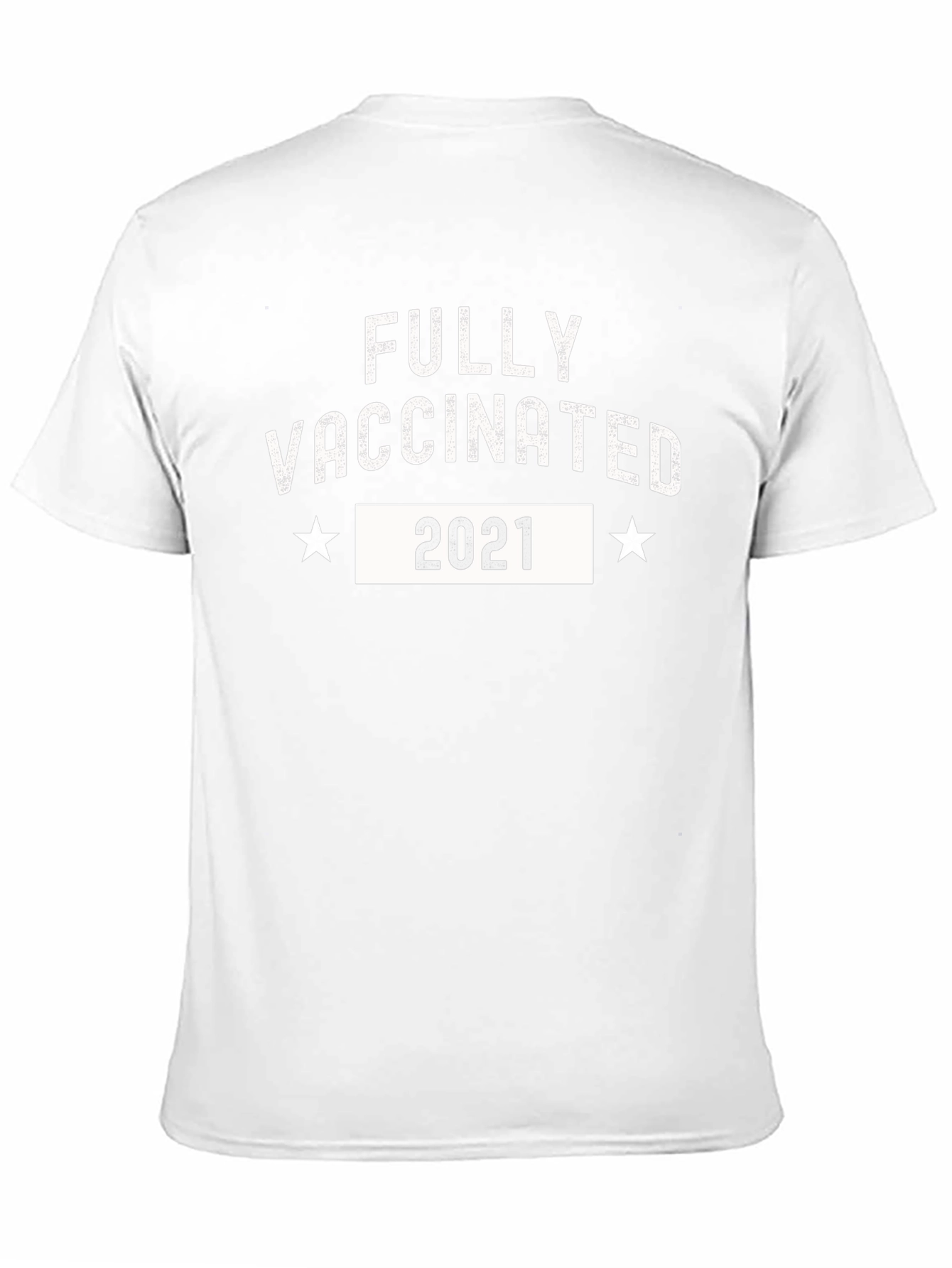 Fully Vaccinated 2021 T-Shirt - Show Your Support!