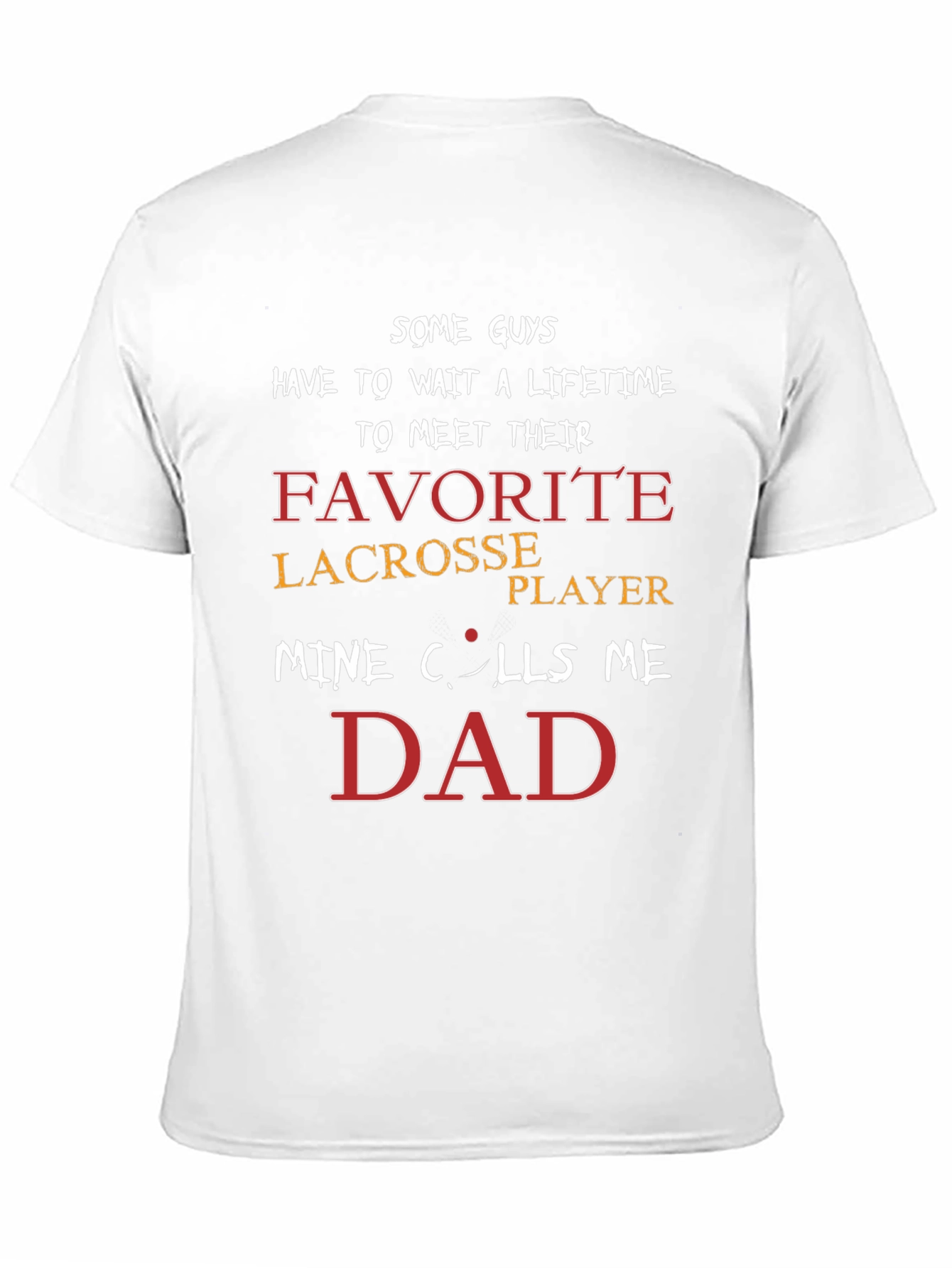 Lacrosse Dad Graphic T-Shirt Fathers Day Gift