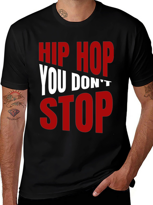 Hip Hop You Dont Stop Graphic T-Shirt