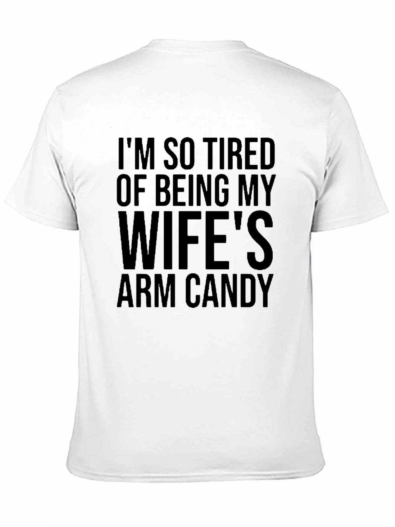 Funny Mens Black T-Shirt - Wifes Arm Candy