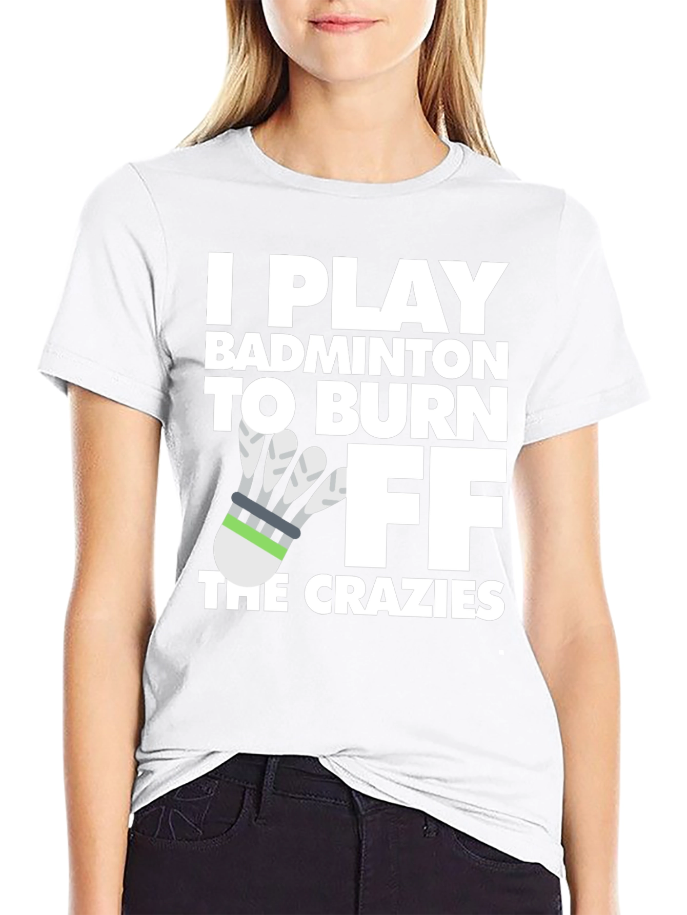 Badminton Burnout Tee - Crazy Fitness Fun