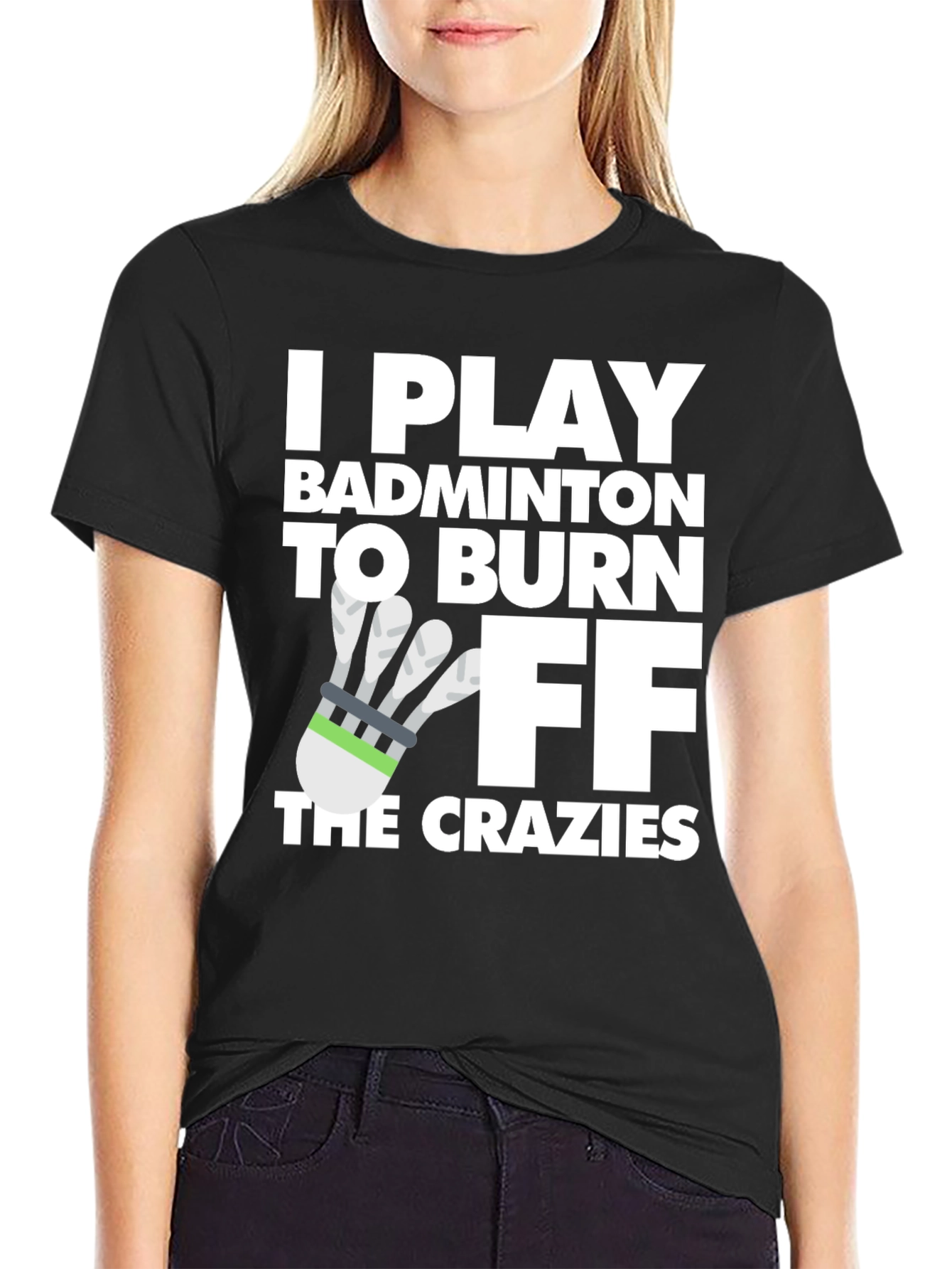 Badminton Burnout Tee - Crazy Fitness Fun