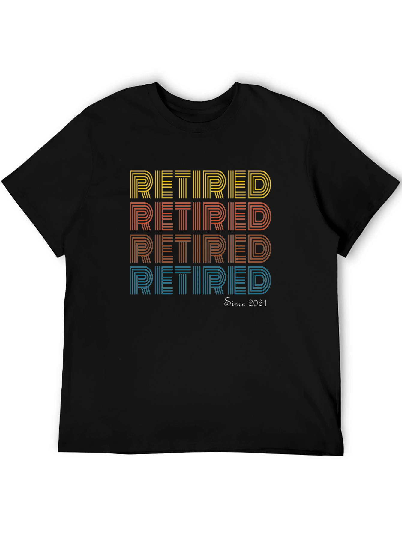 Retired Since 2021 Graphic T-Shirt