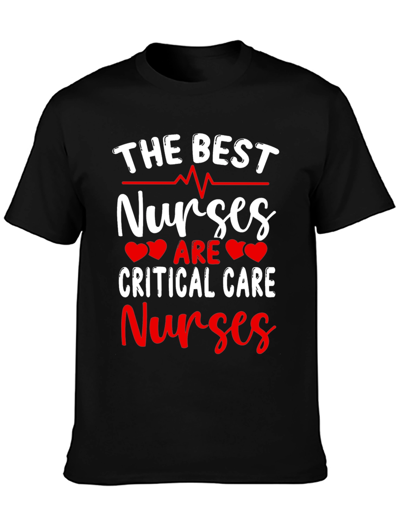 Best Critical Care Nurses T-Shirt