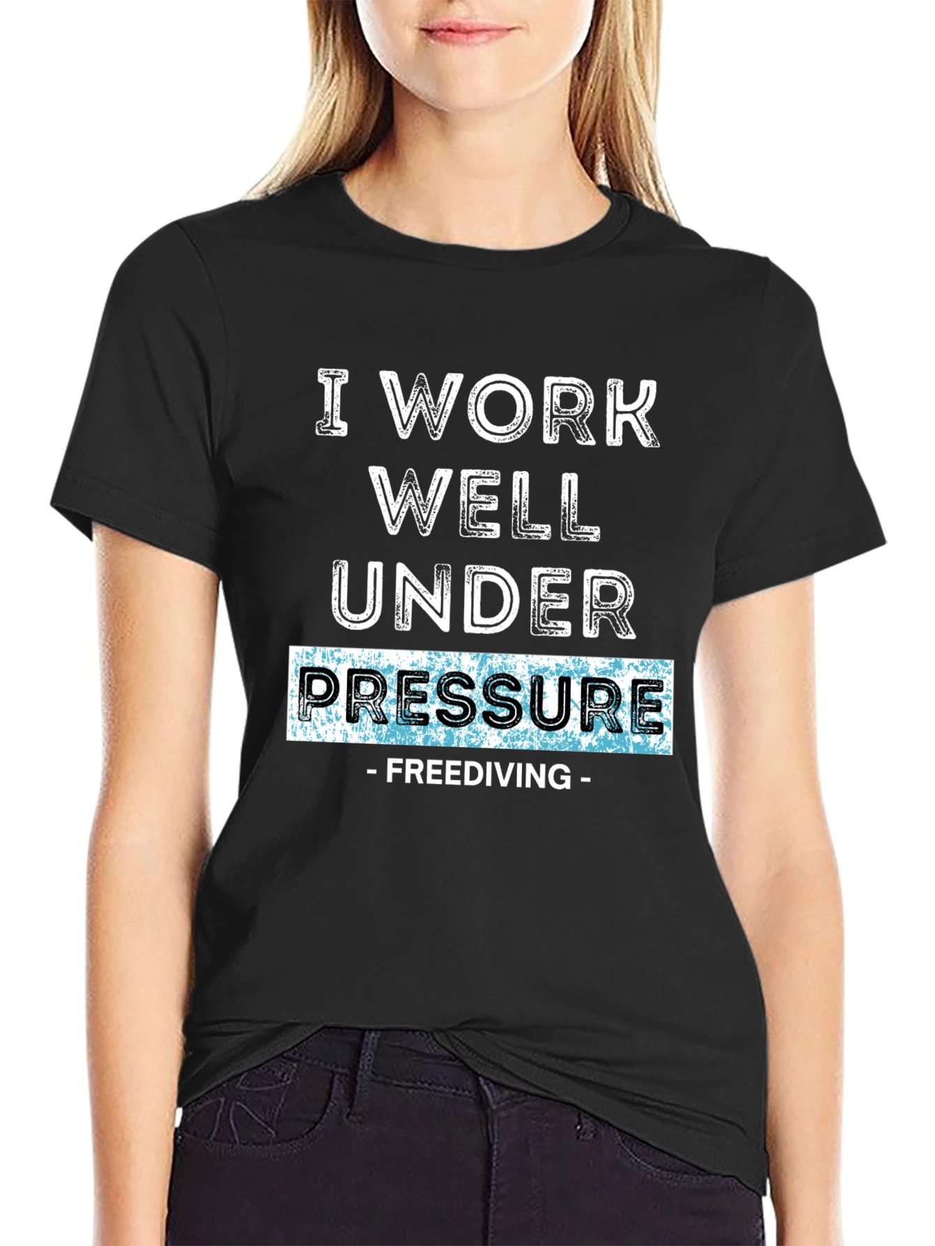 I Work Well Under Pressure - Freediving T-Shirt
