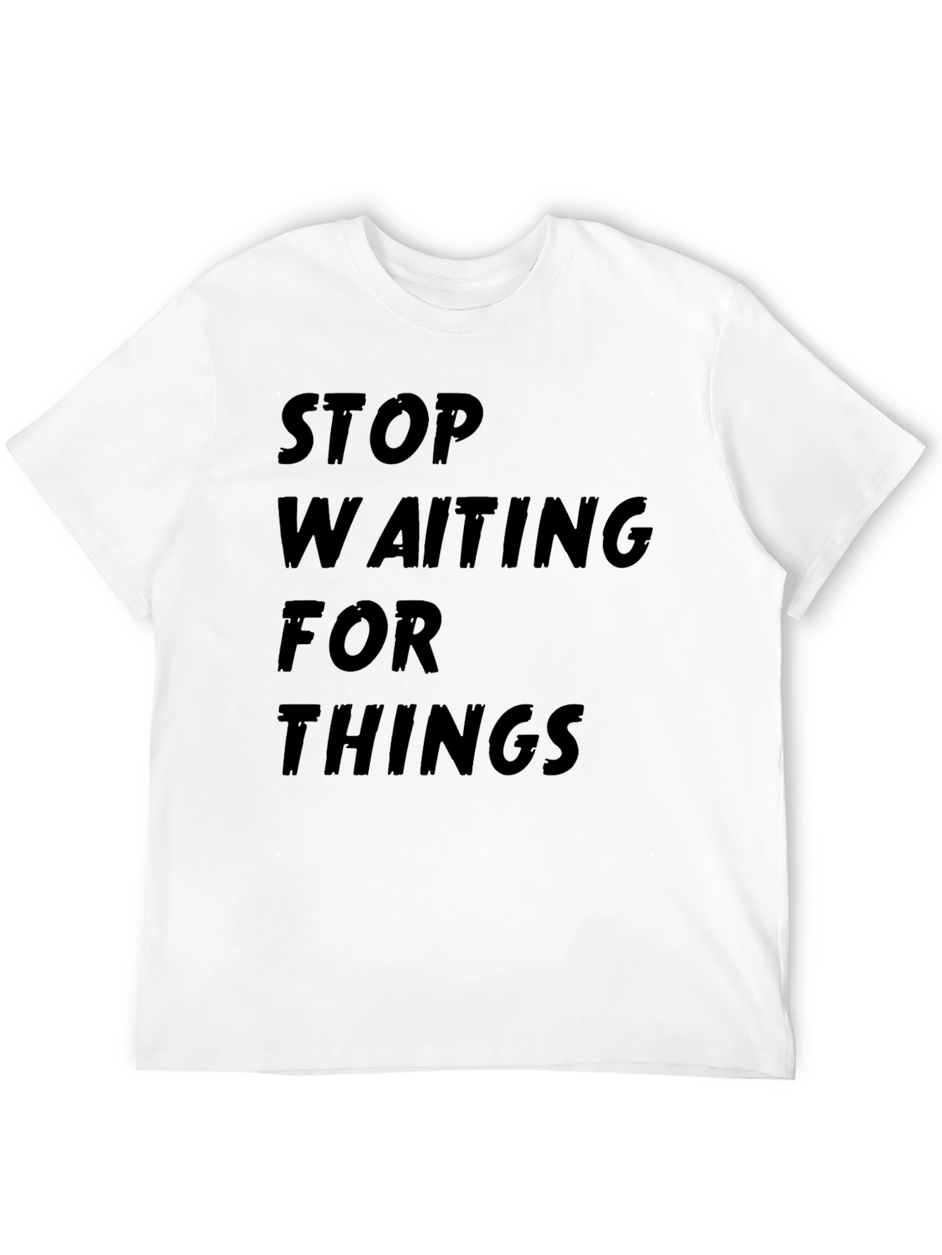 Stop Waiting Black Graphic Tee Shirt