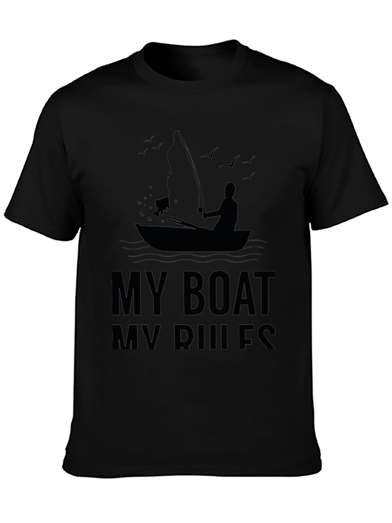 My Boat My Rules Fishing T-Shirt