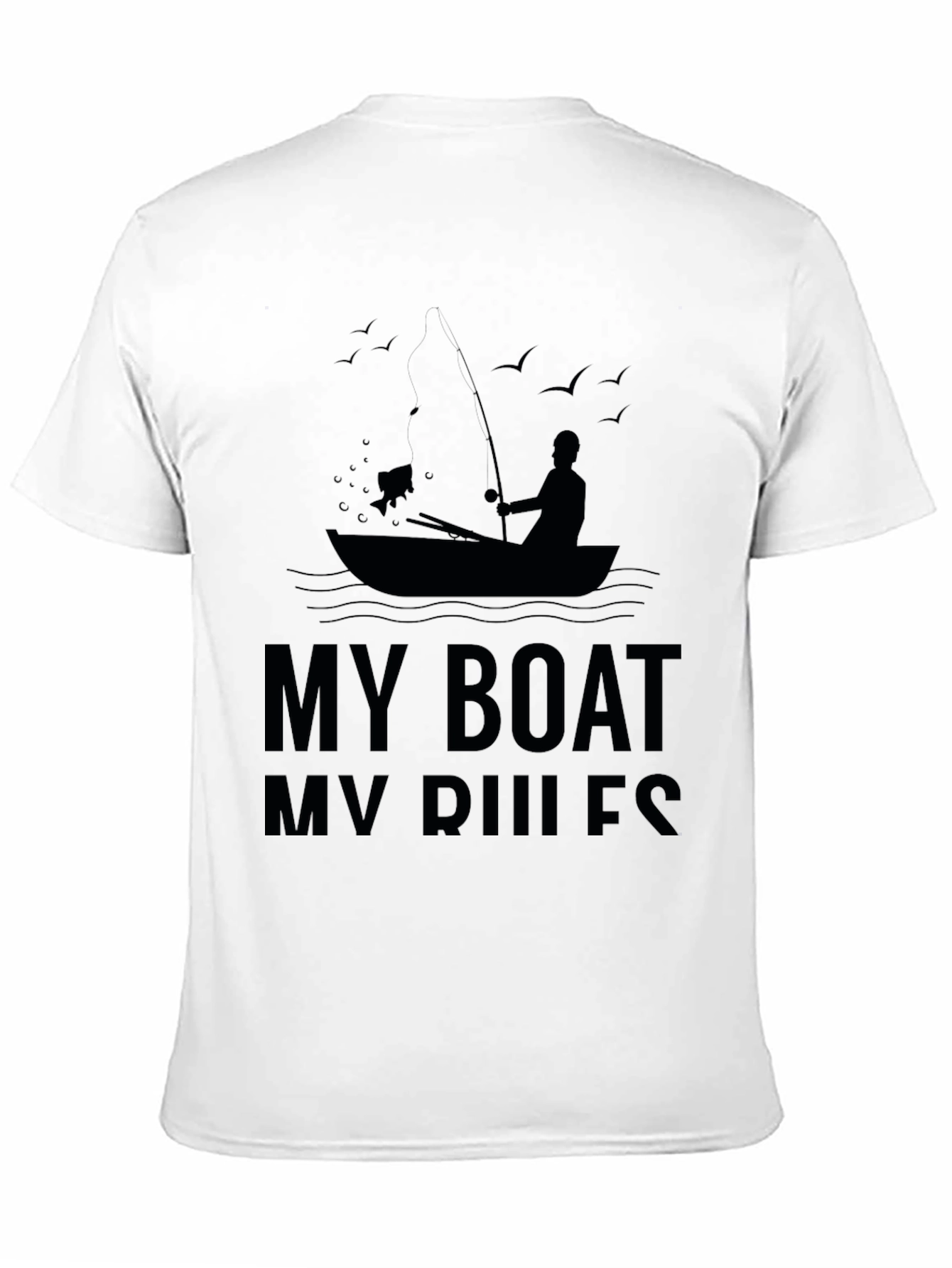 My Boat My Rules Fishing T-Shirt