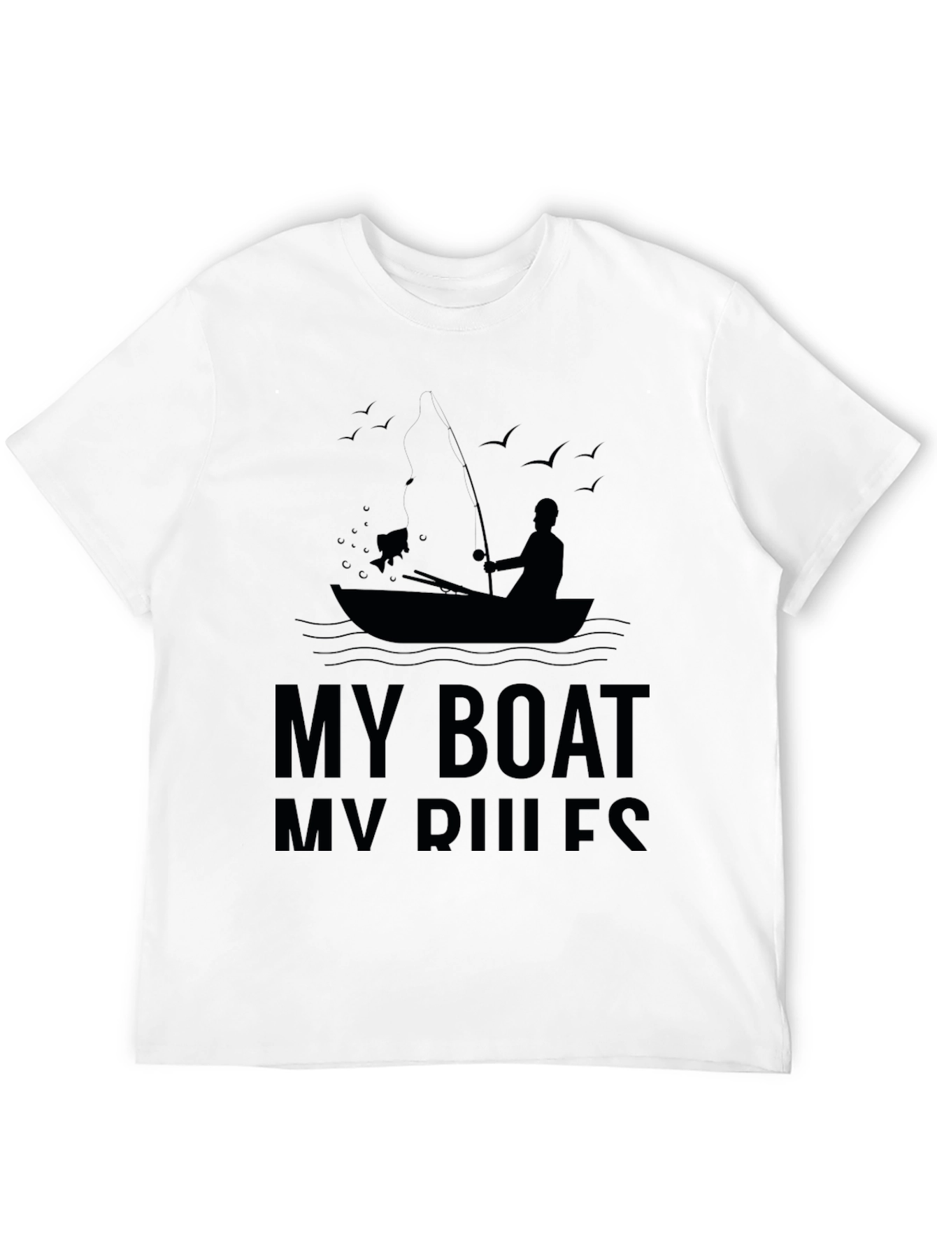 My Boat My Rules Fishing T-Shirt