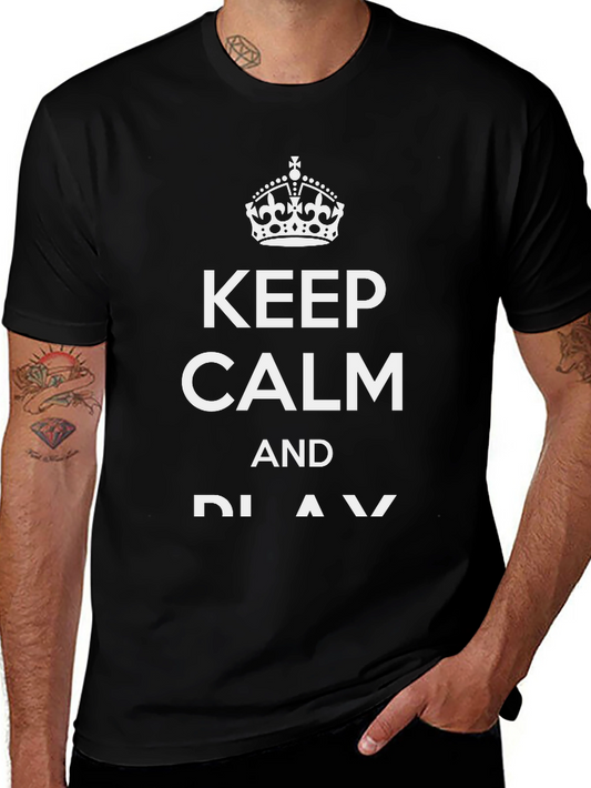 Keep Calm and Play T-Shirt - Black Cotton Tee