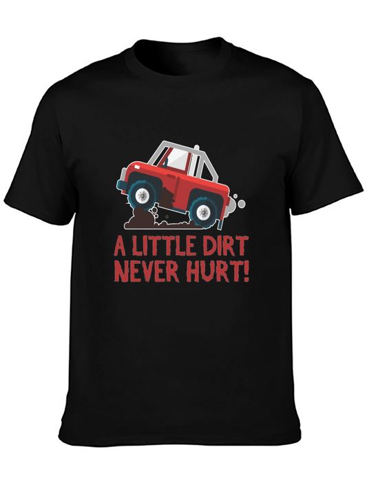 A Little Dirt Never Hurt T-Shirt