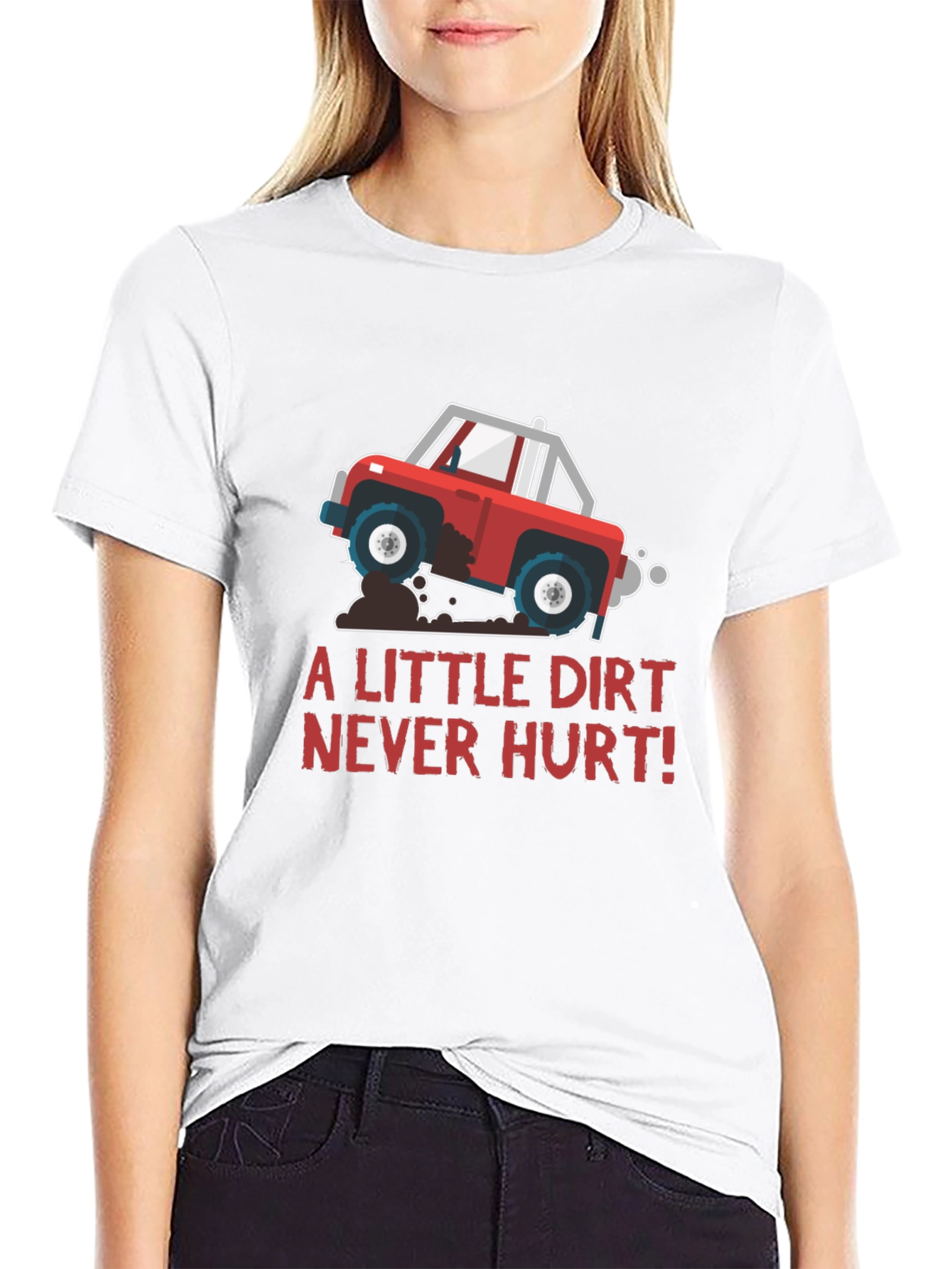 A Little Dirt Never Hurt T-Shirt