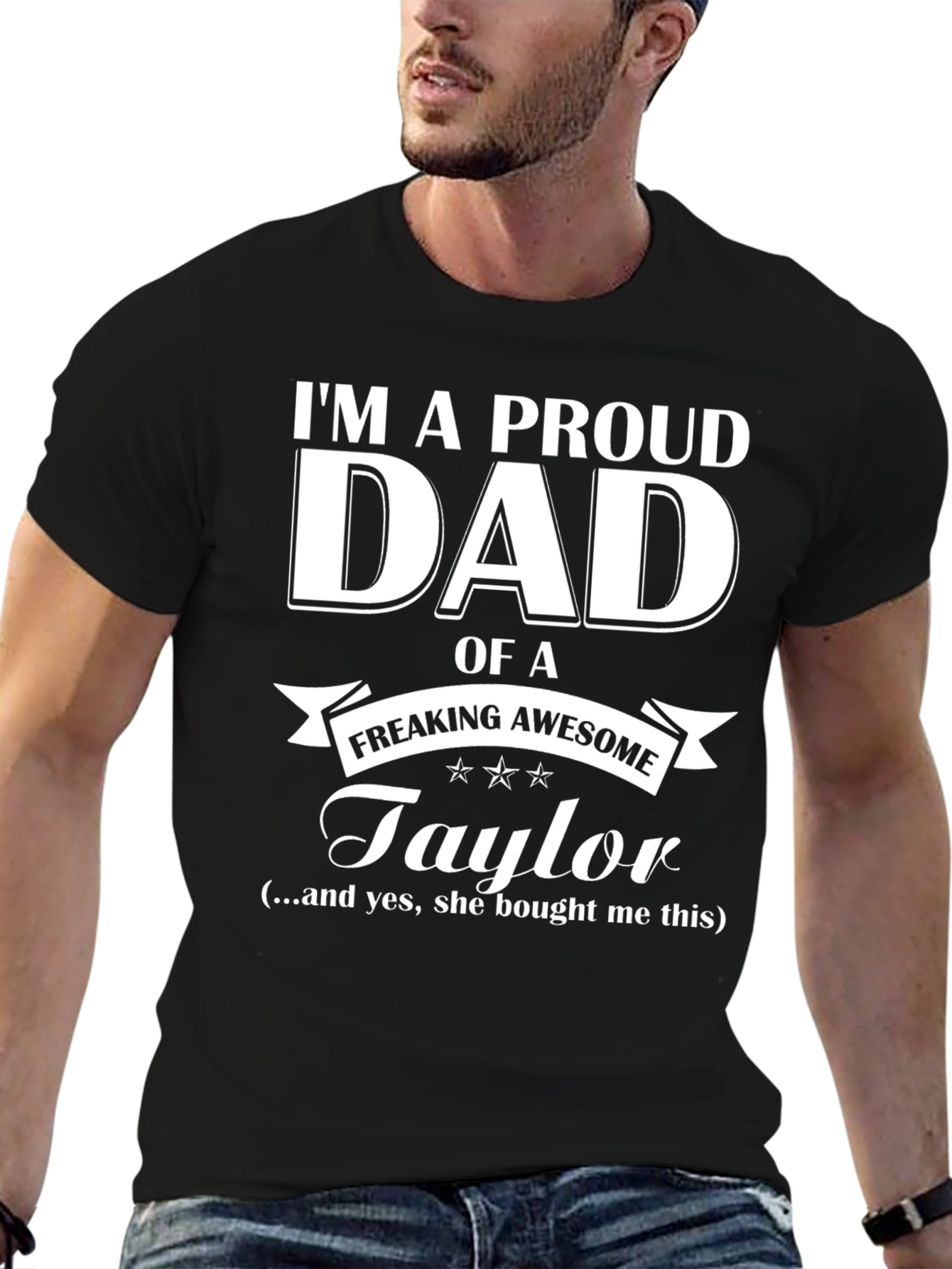 Proud Dad of a Freaking Awesome Taylor T-Shirt