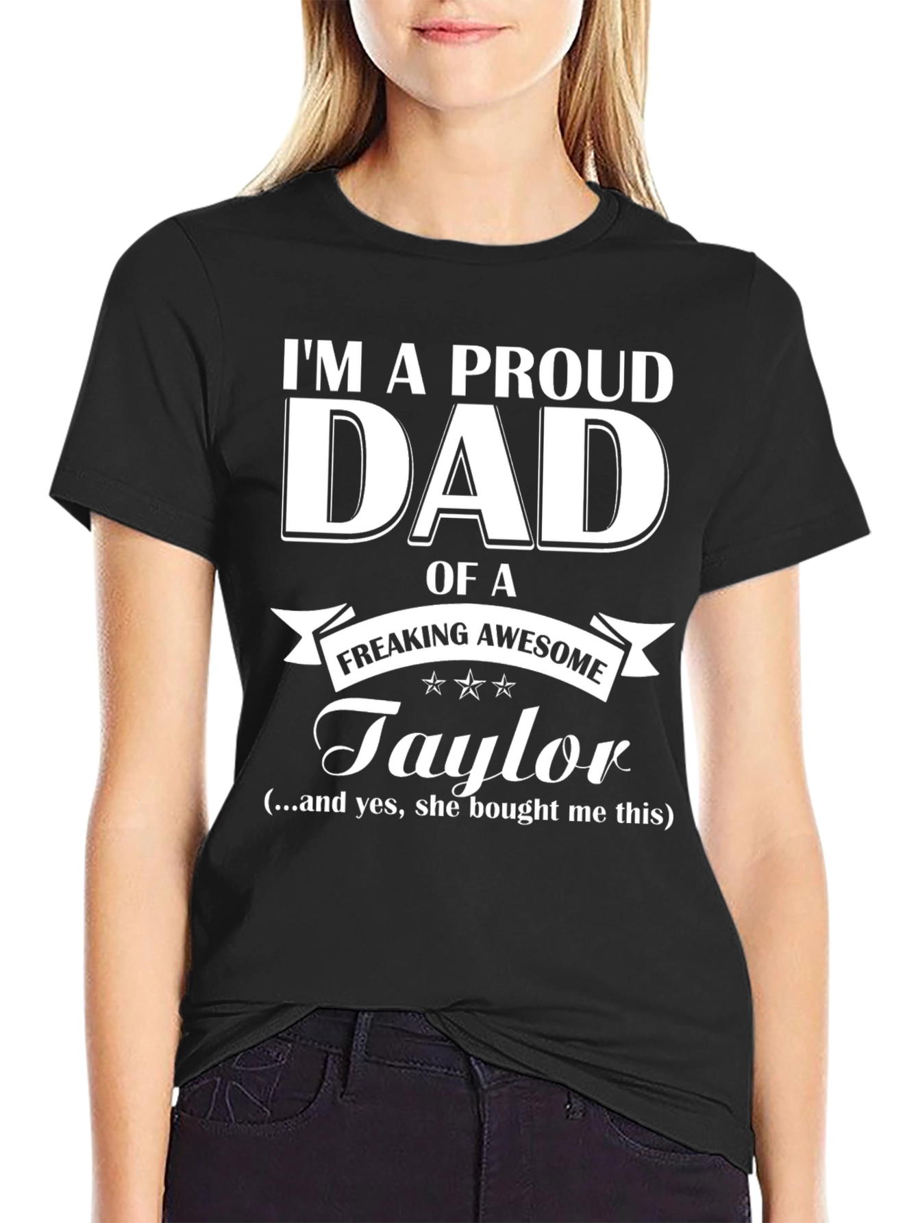 Proud Dad of a Freaking Awesome Taylor T-Shirt