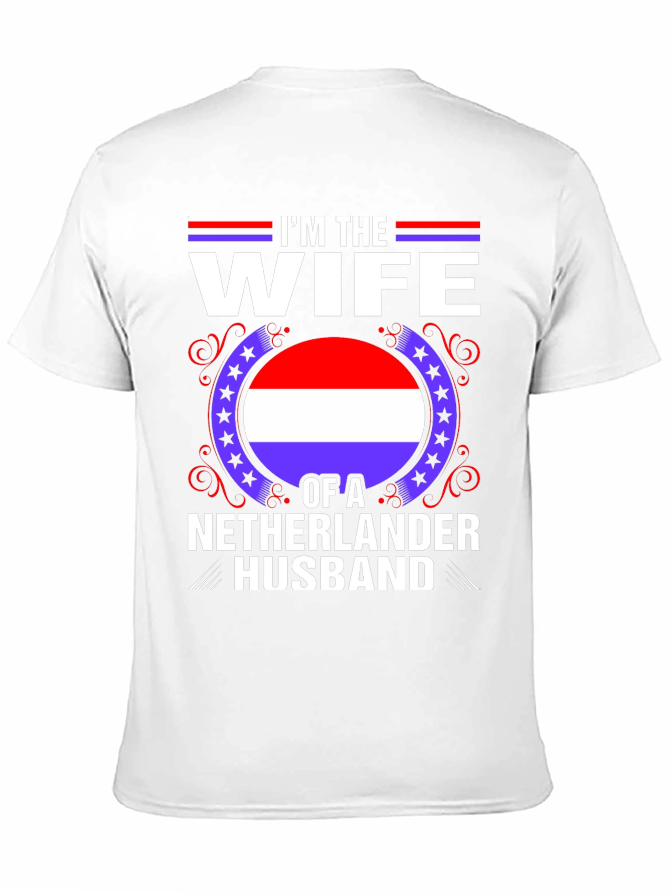 Wife of a Netherlander Husband T-Shirt