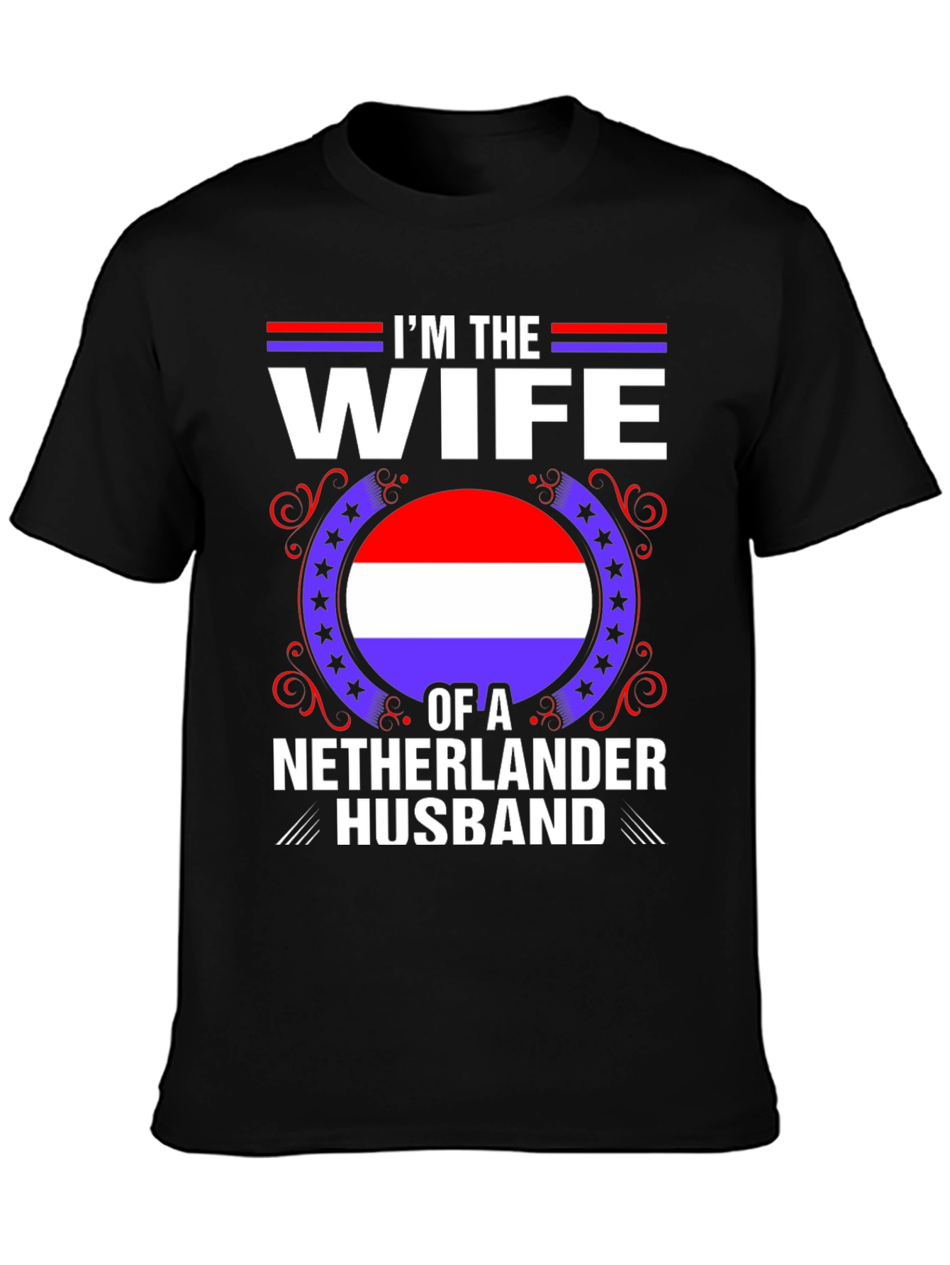 Wife of a Netherlander Husband T-Shirt