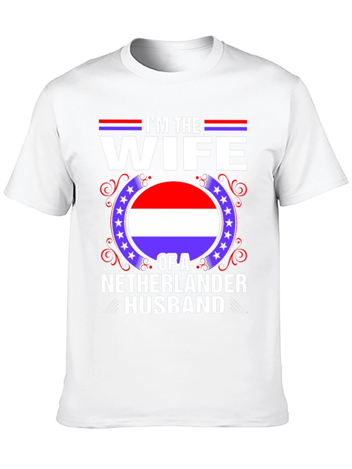 Wife of a Netherlander Husband T-Shirt