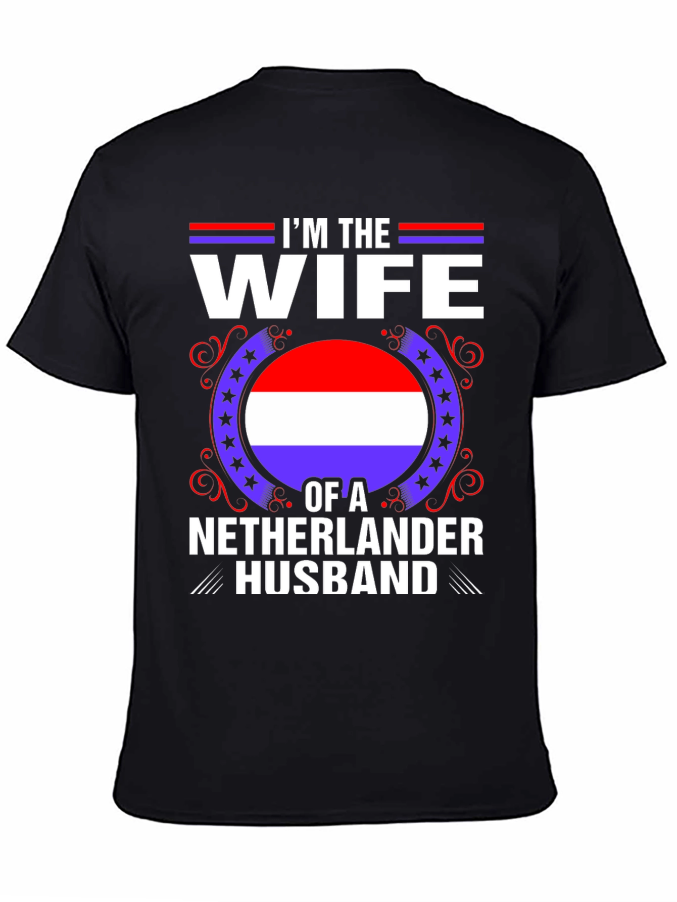 Wife of a Netherlander Husband T-Shirt