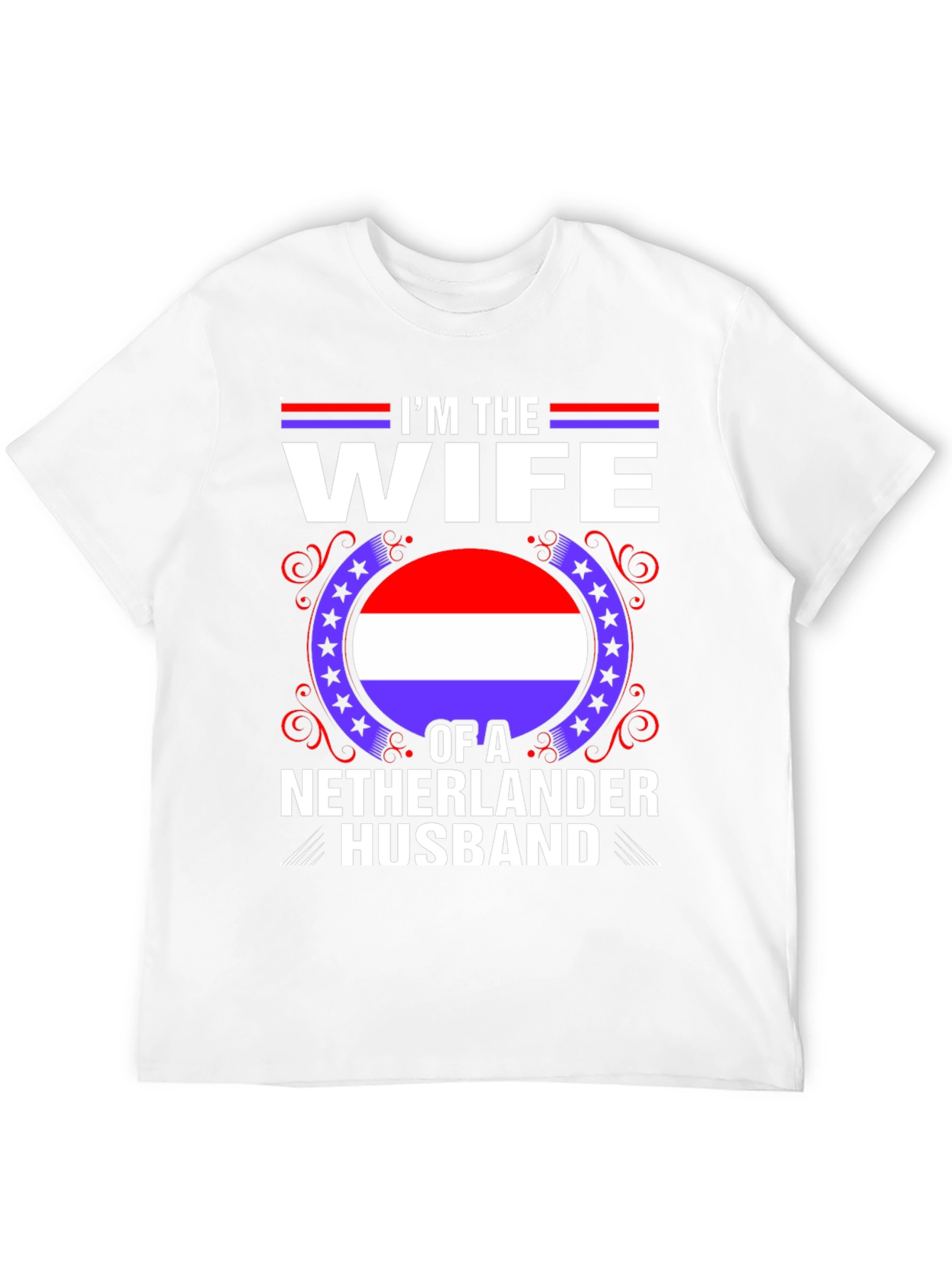 Wife of a Netherlander Husband T-Shirt