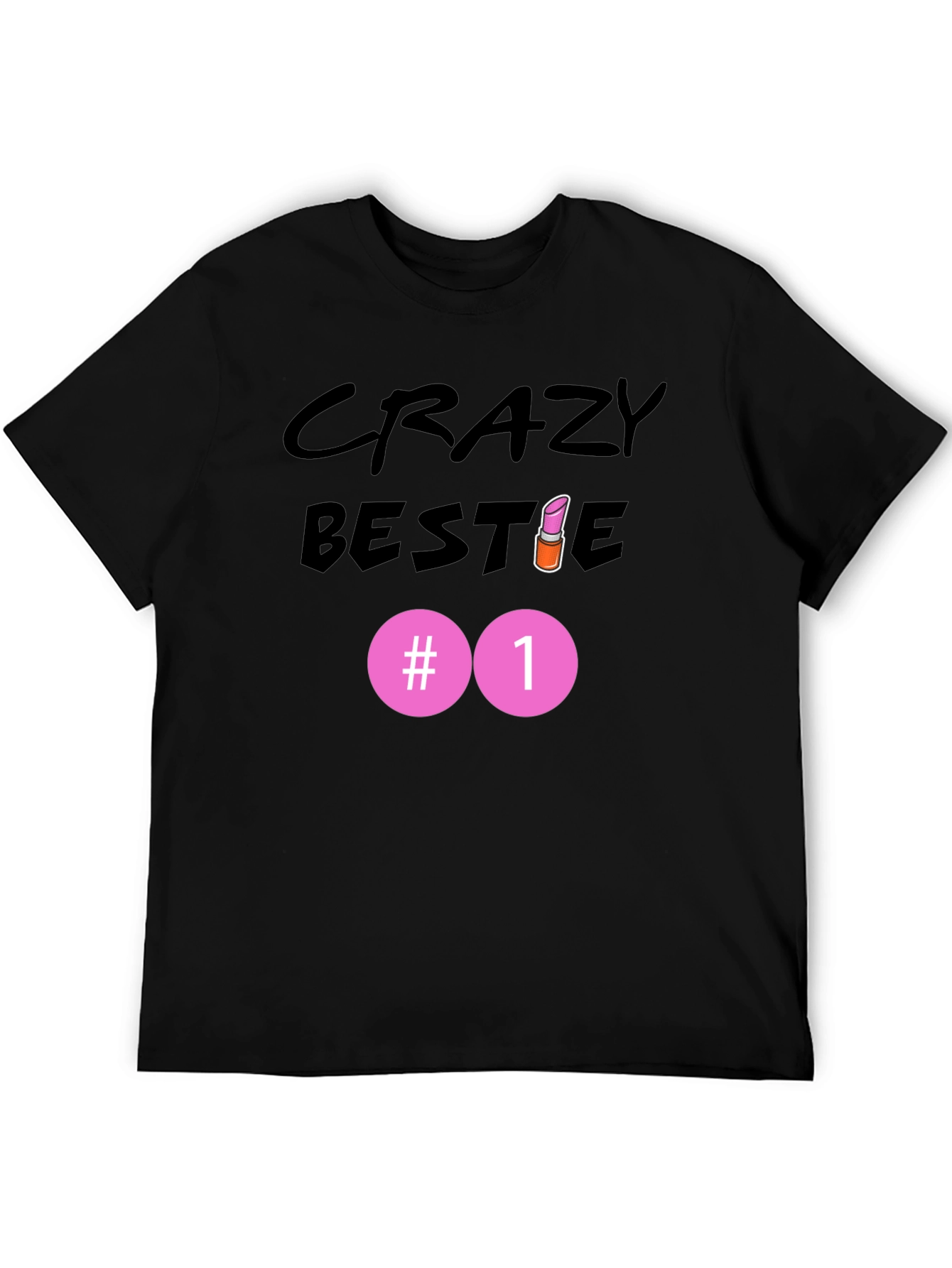 Crazy Bestie #1 Black T-Shirt