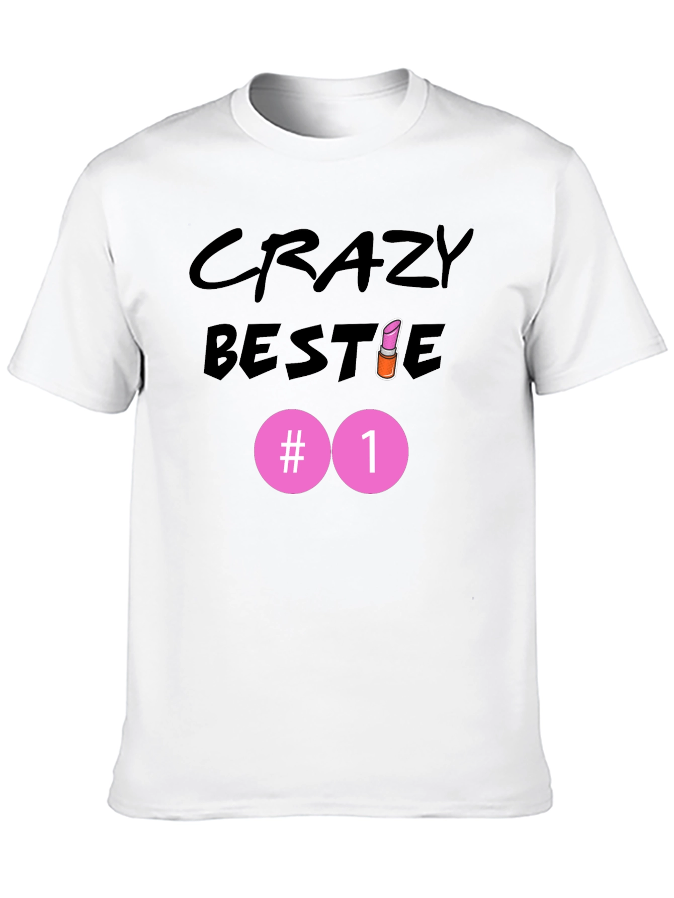 Crazy Bestie #1 Black T-Shirt