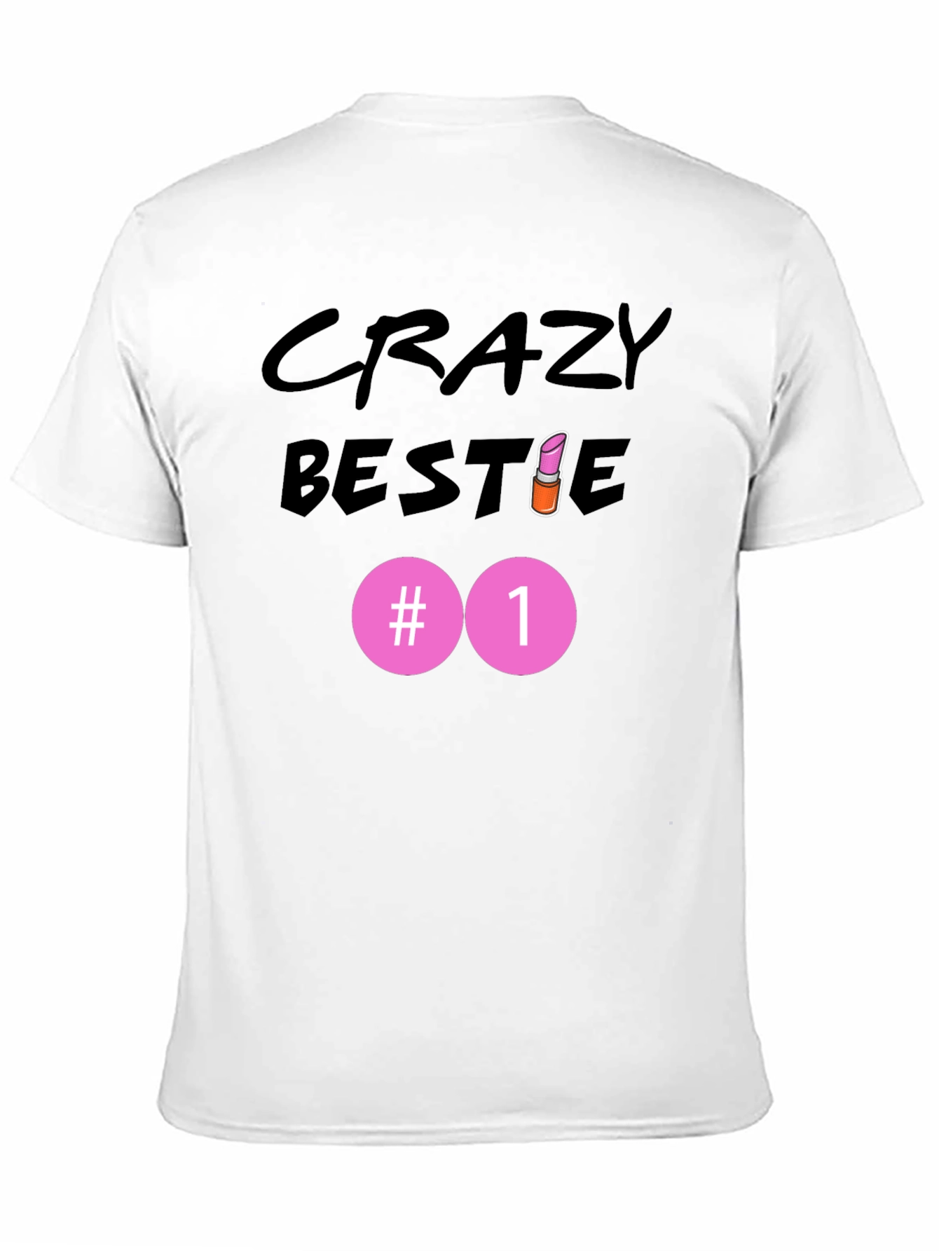Crazy Bestie #1 Black T-Shirt