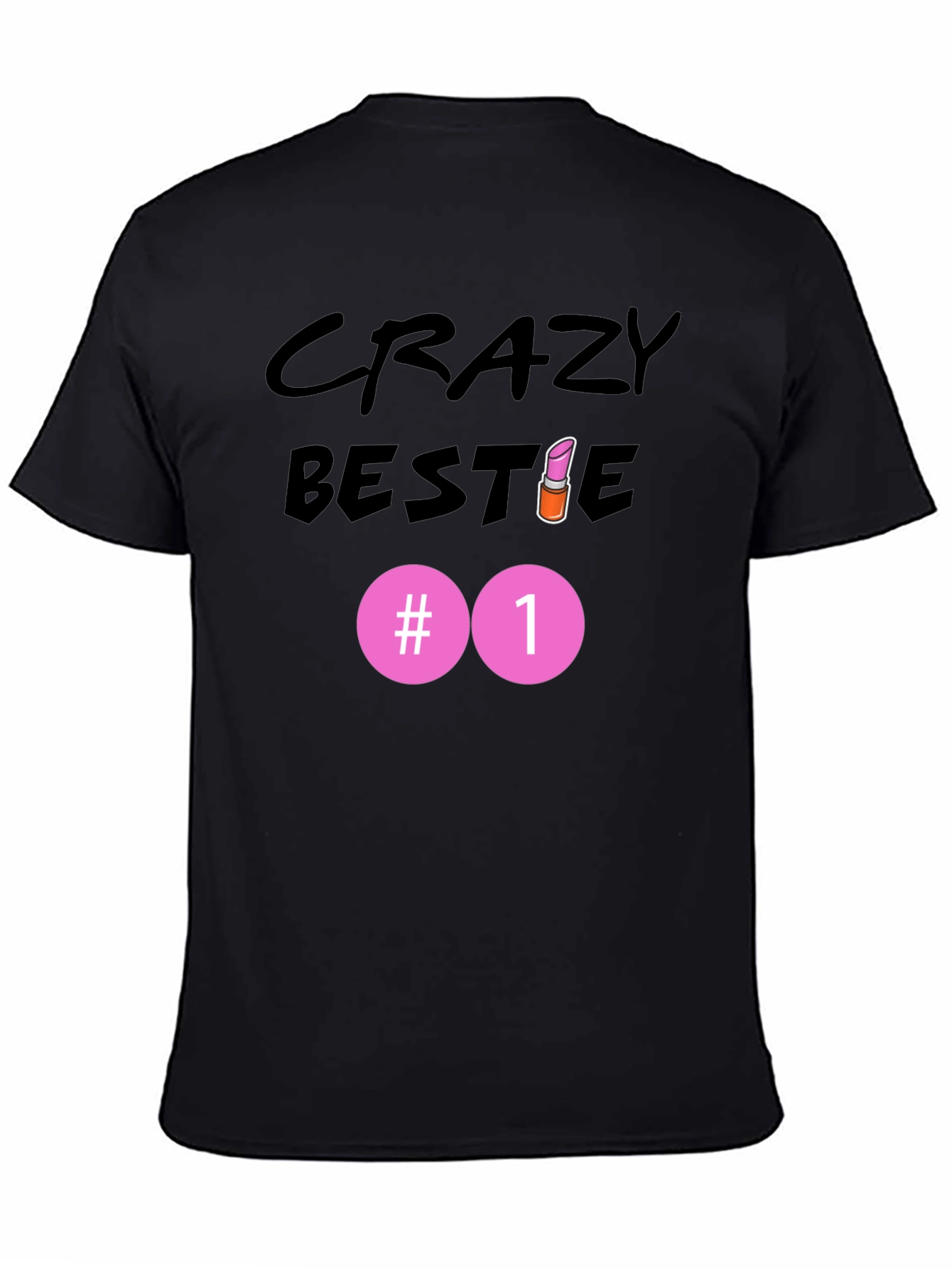 Crazy Bestie #1 Black T-Shirt