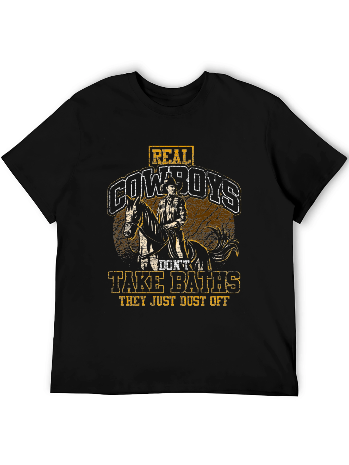 Real Cowboys Dont Take Baths T-Shirt