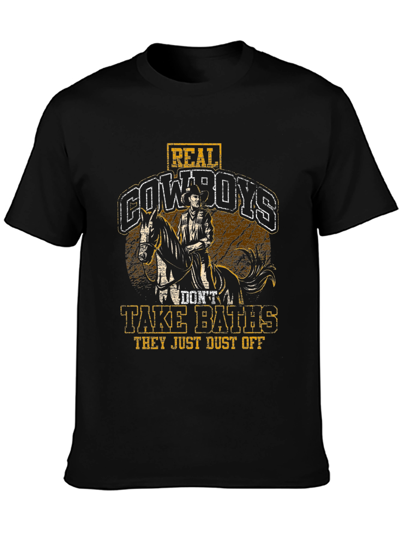 Real Cowboys Dont Take Baths T-Shirt