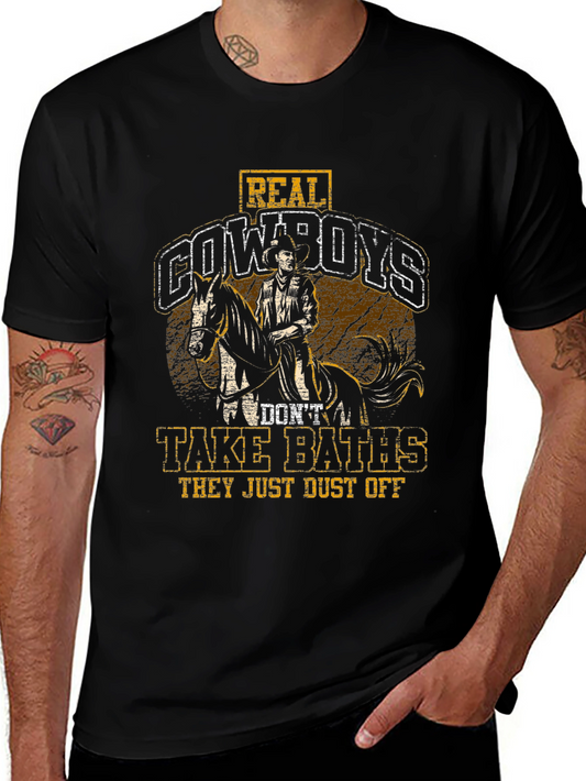 Real Cowboys Dont Take Baths T-Shirt