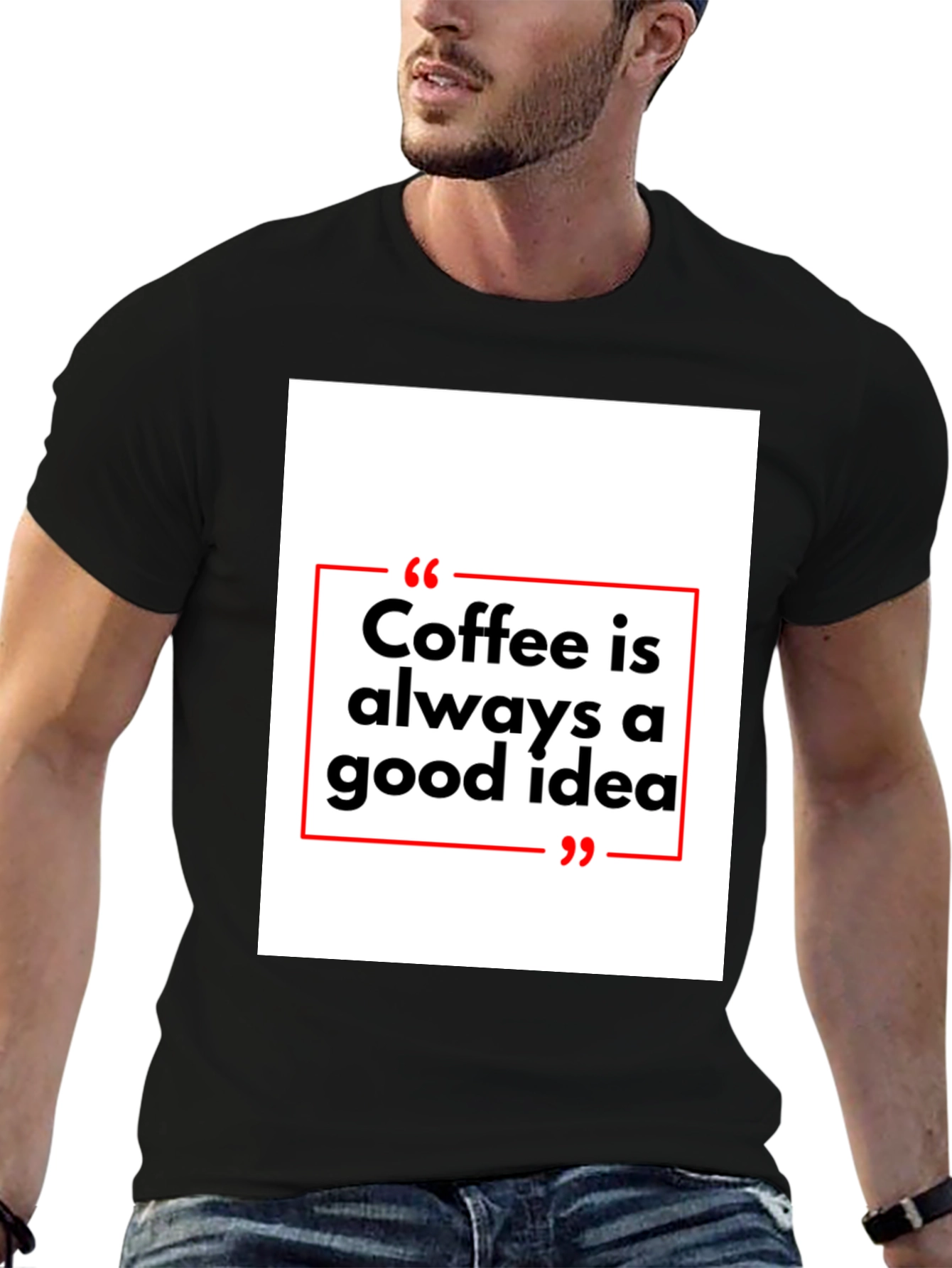 Coffee is Always a Good Idea T-Shirt