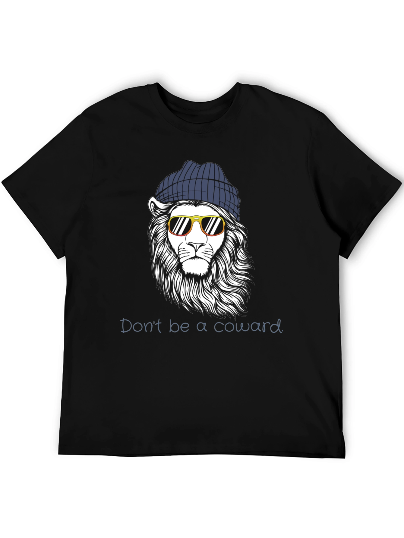 Cool Lion Graphic Tee - Dont Be A Coward