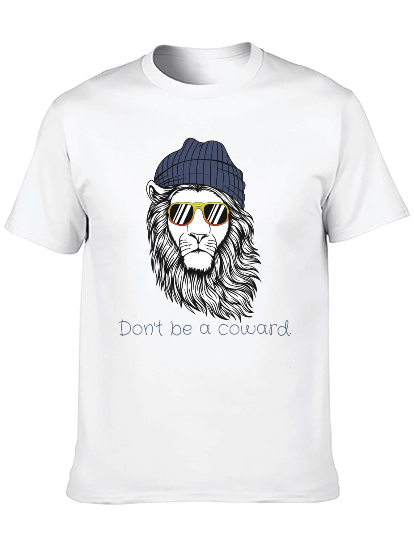 Cool Lion Graphic Tee - Dont Be A Coward