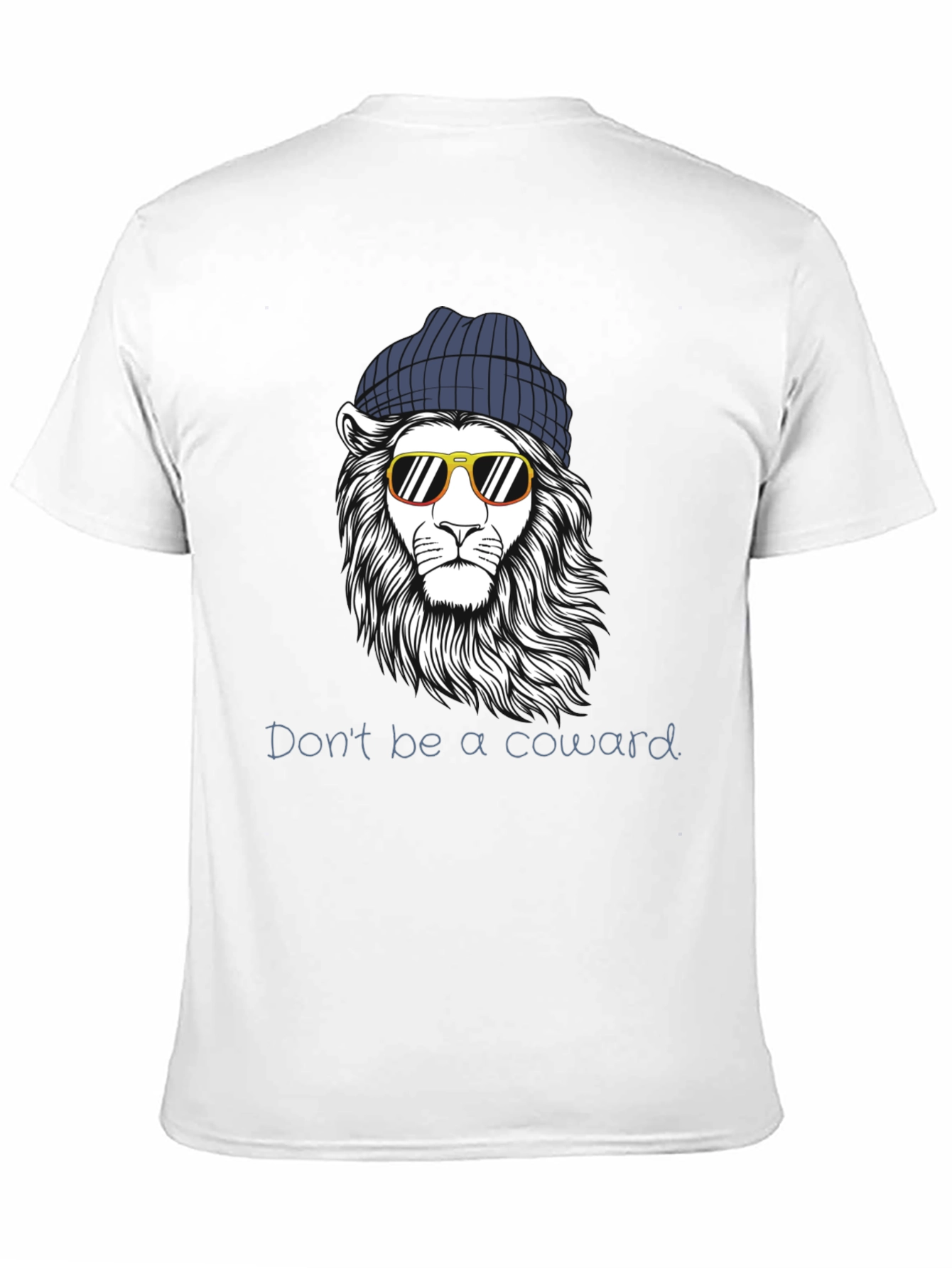 Cool Lion Graphic Tee - Dont Be A Coward