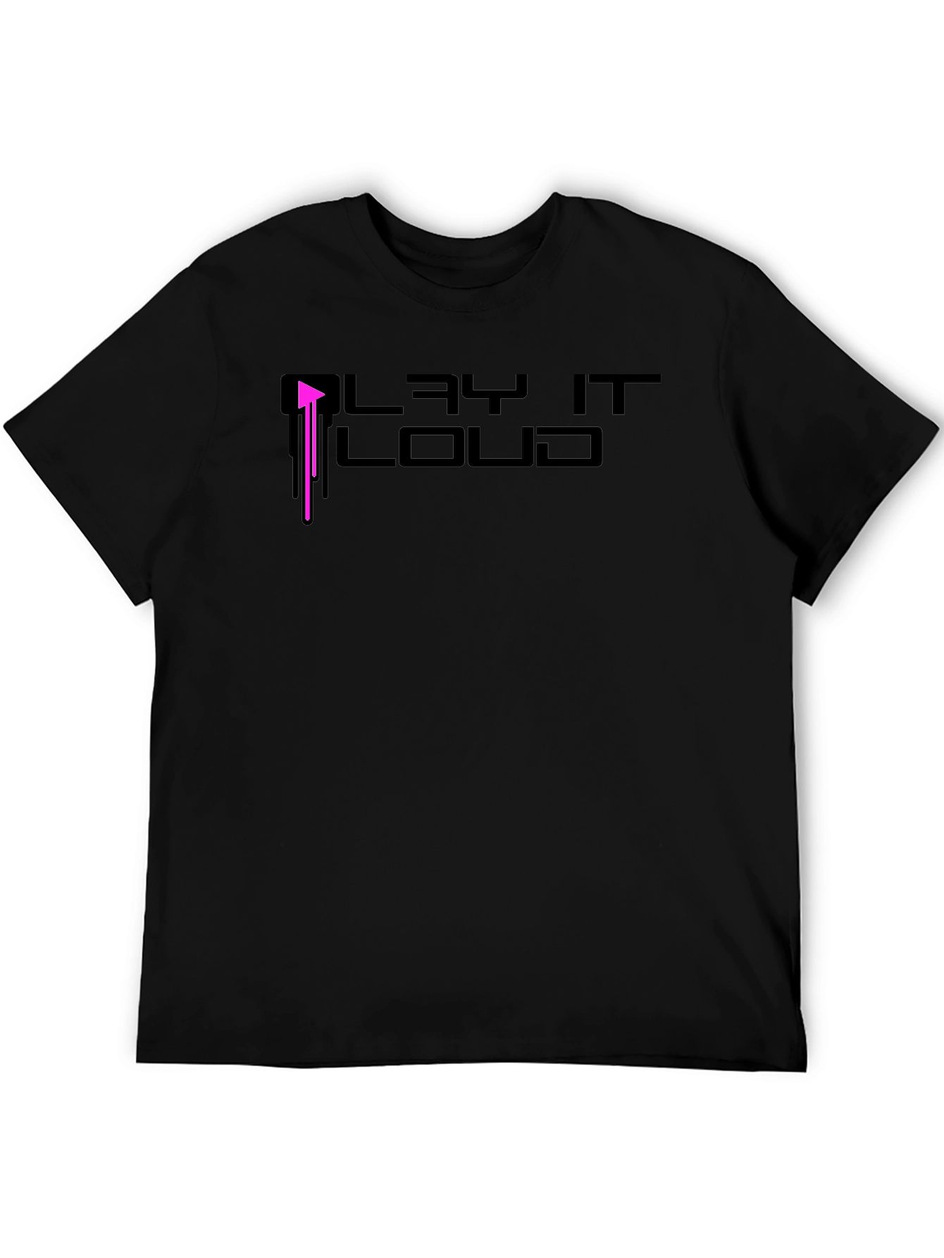 Play it Loud Black T-Shirt