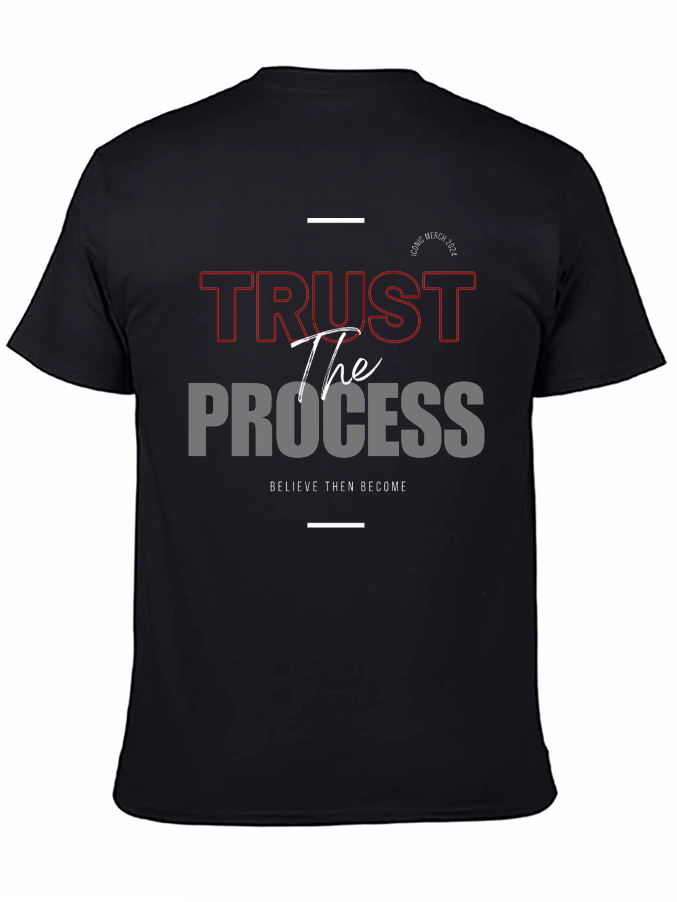 Trust the Process Graphic Tee - Believe and Become