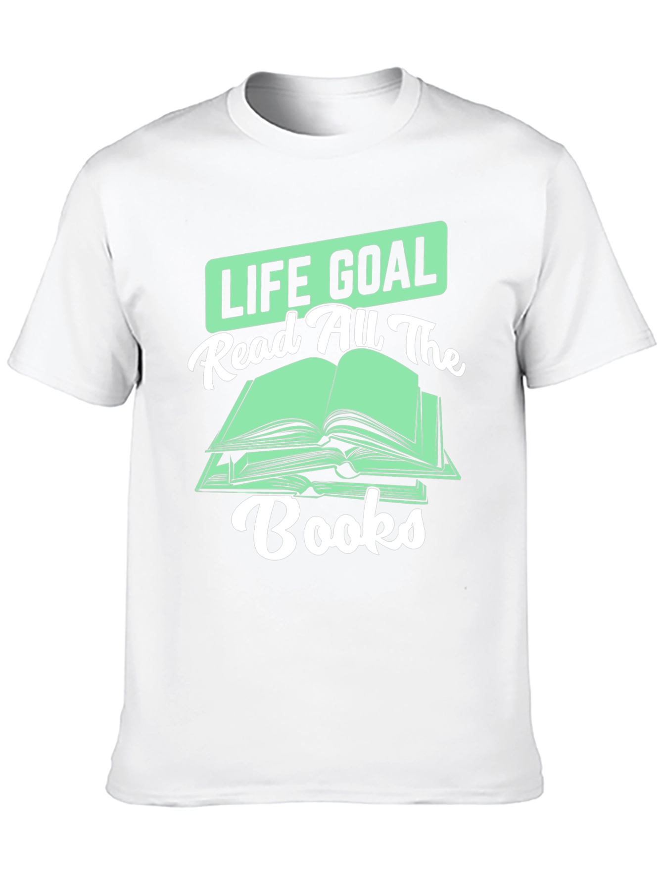 Life Goal Read All the Books T-Shirt