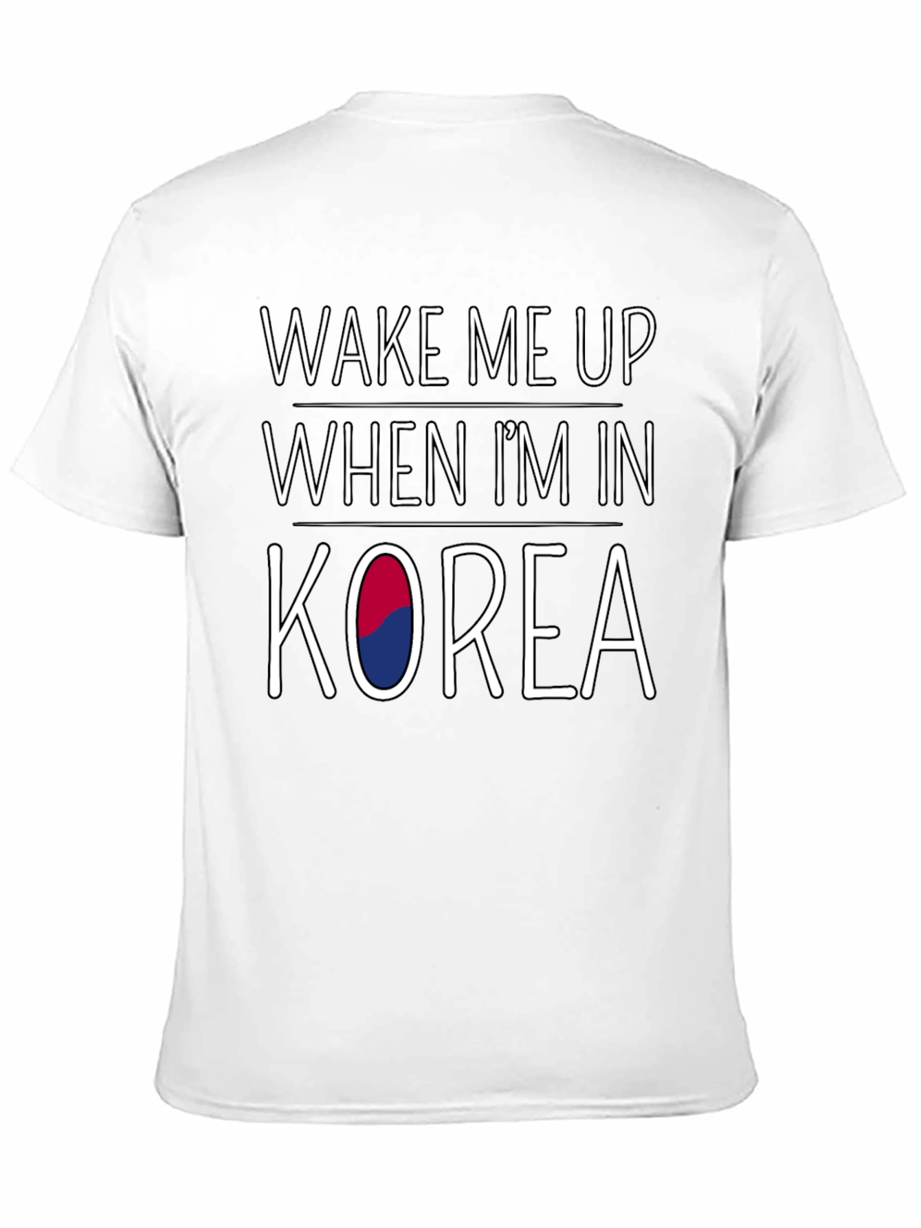 Wake Me Up When Im In Korea T-Shirt