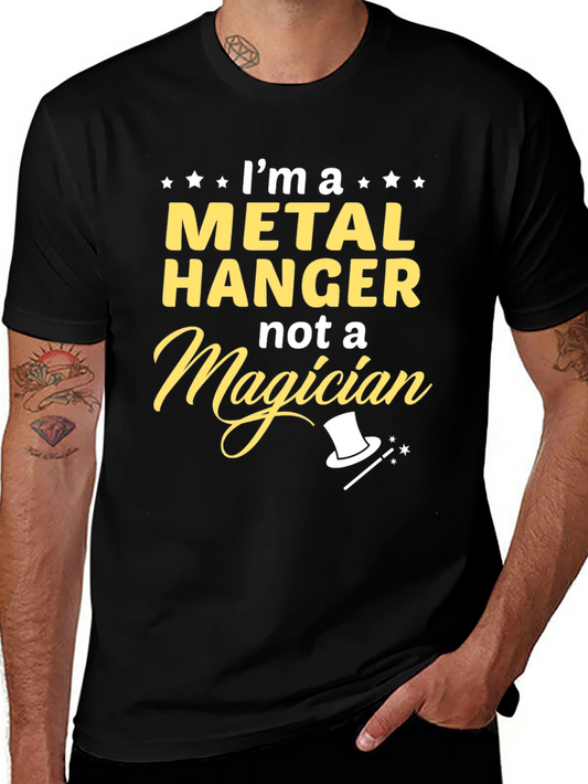 Metal Hanger Not a Magician T-Shirt
