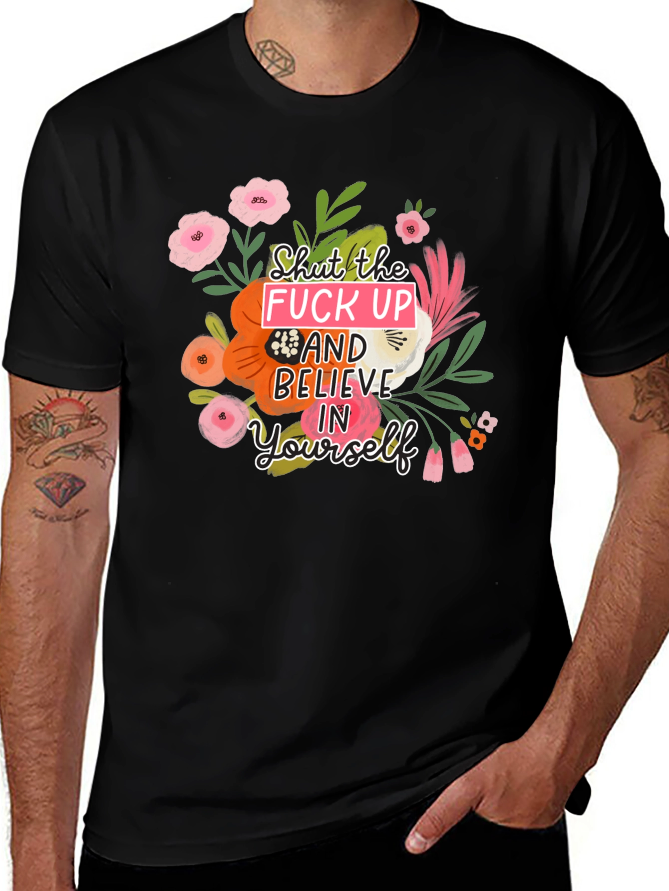 Floral Graphic T-Shirt - Shut Up & Believe
