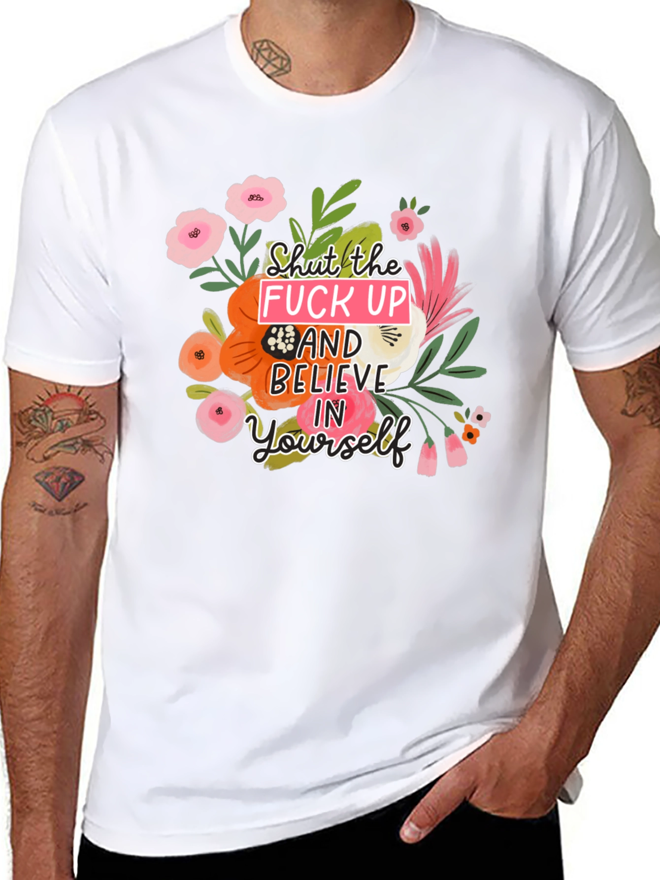 Floral Graphic T-Shirt - Shut Up & Believe
