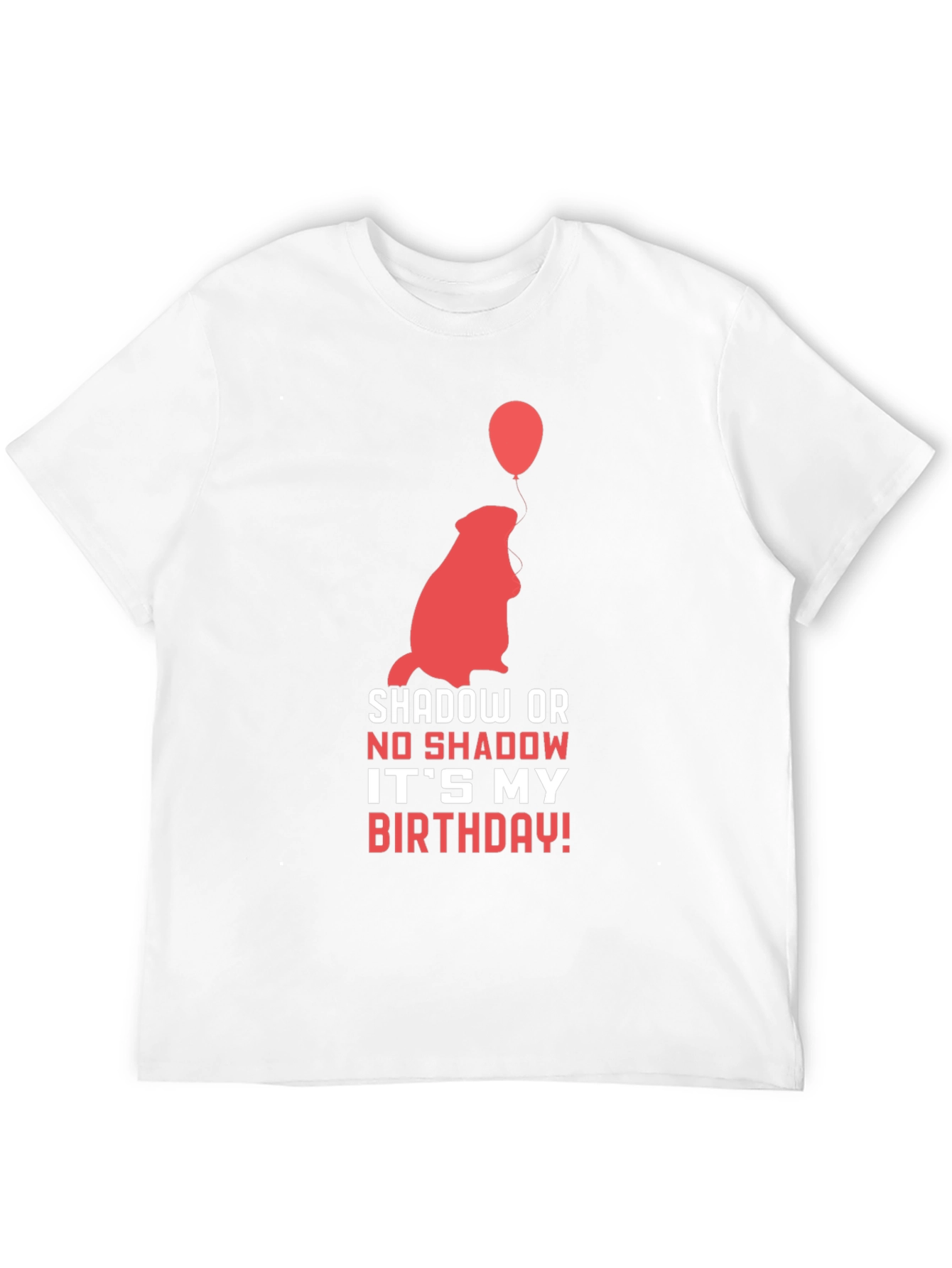 Groundhog Birthday T-Shirt - Shadow or No Shadow