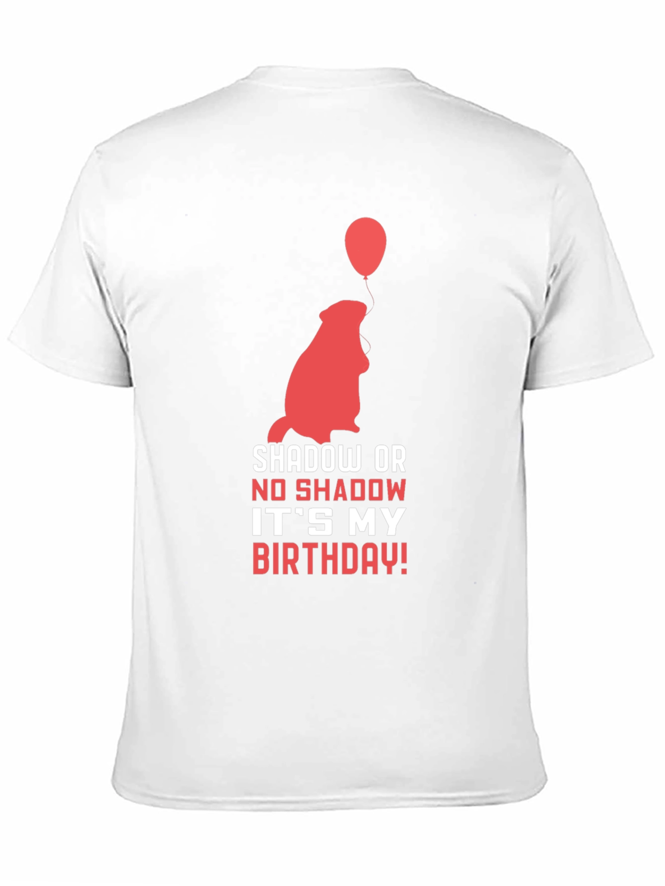 Groundhog Birthday T-Shirt - Shadow or No Shadow