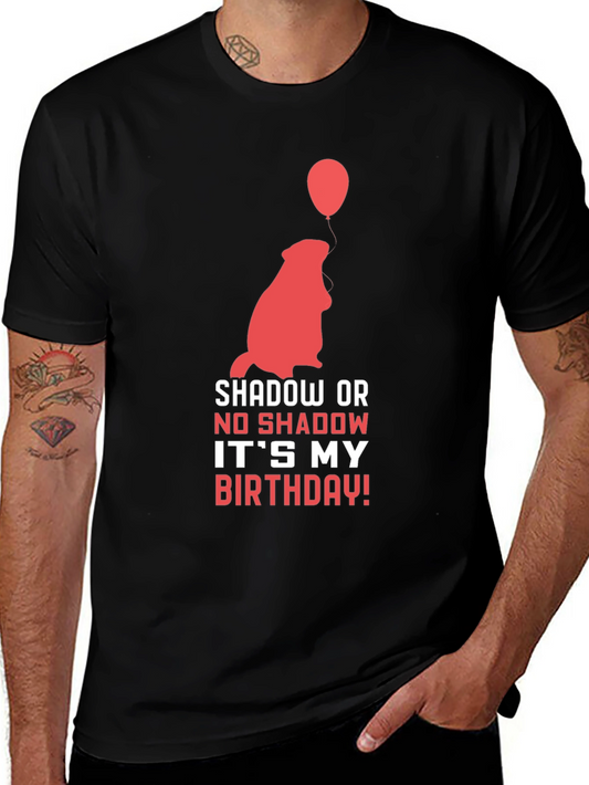 Groundhog Birthday T-Shirt - Shadow or No Shadow