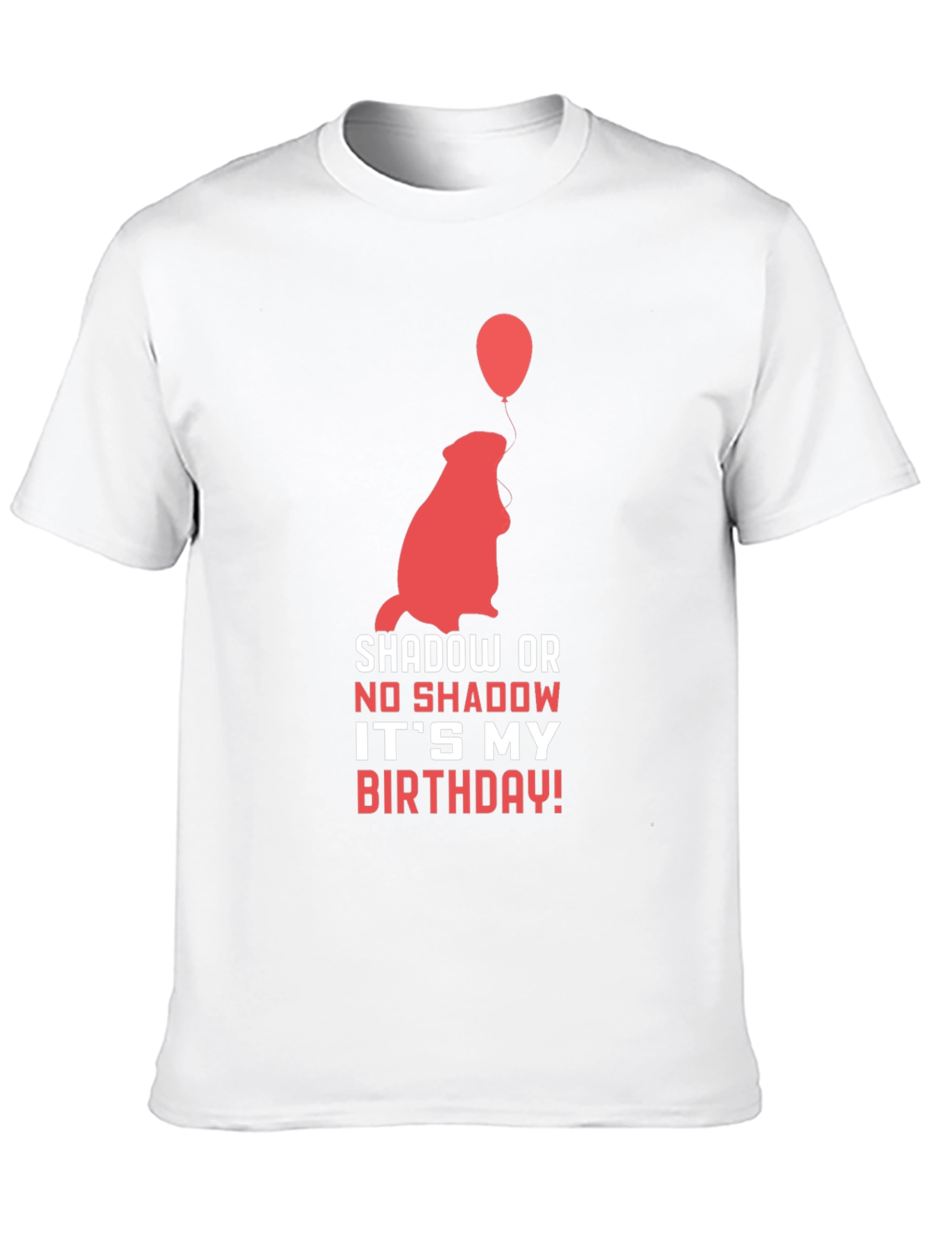 Groundhog Birthday T-Shirt - Shadow or No Shadow