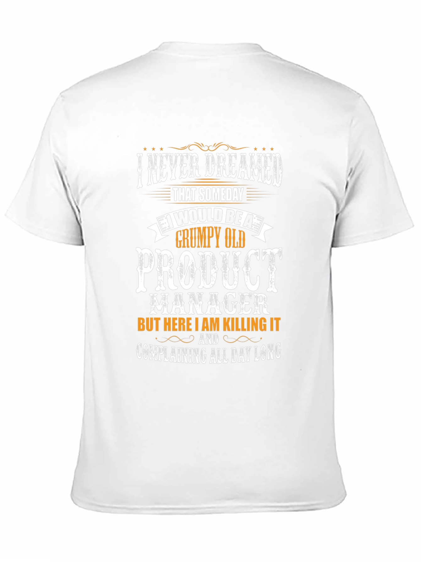 Grumpy Old Product Manager T-Shirt - Funny Novelty Tee