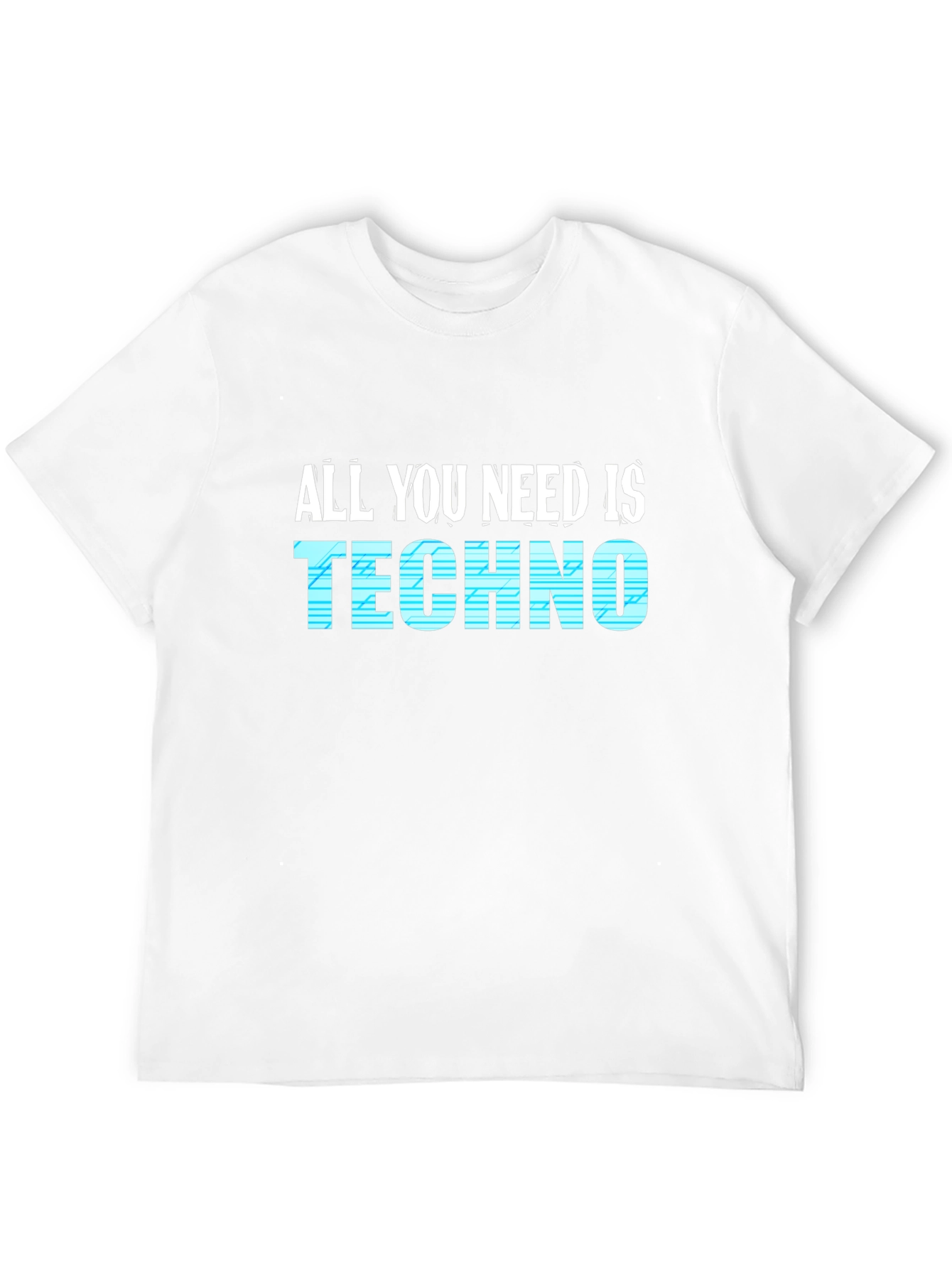All You Need Is Techno Black T-Shirt