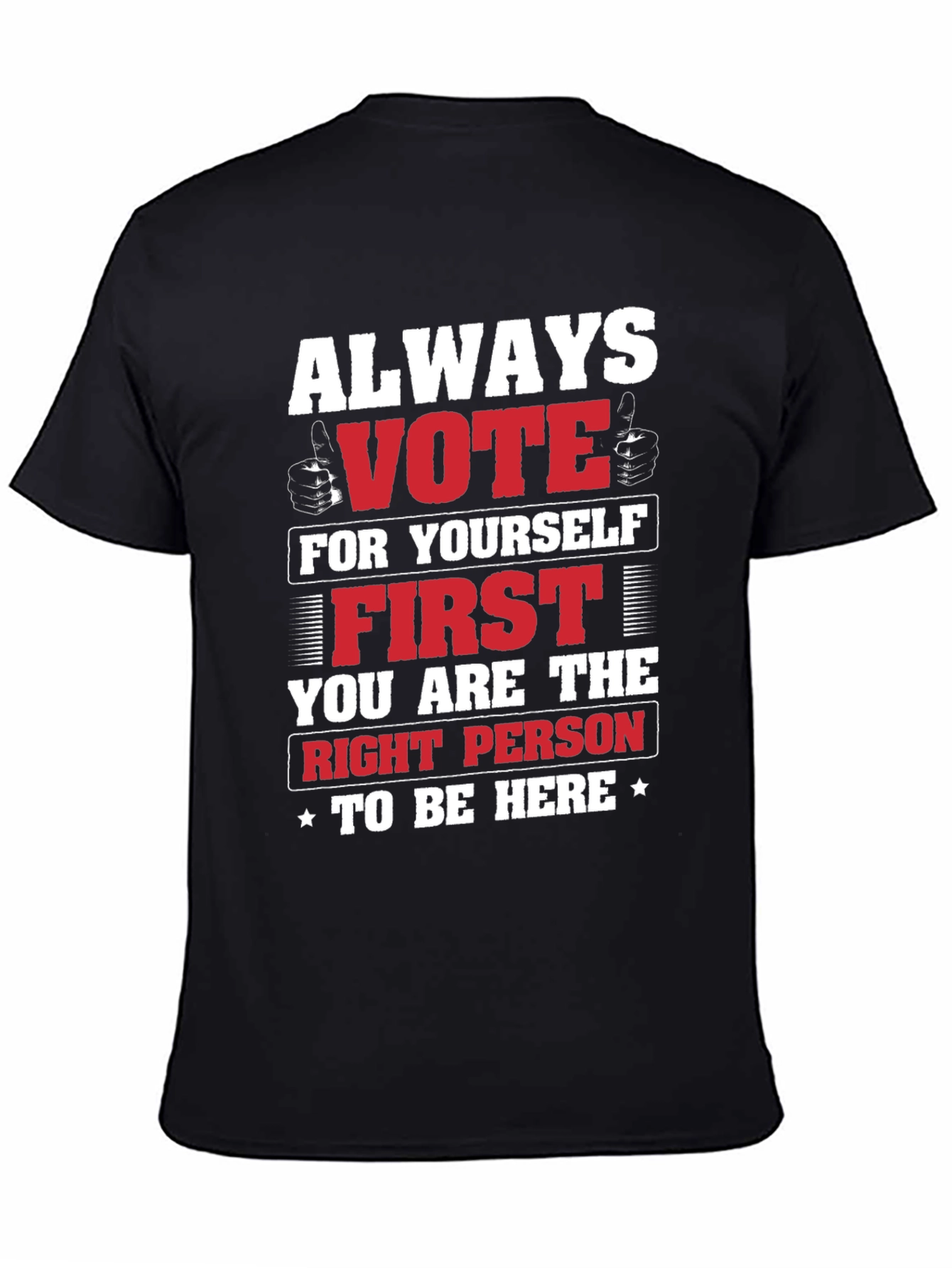 Always Vote For Yourself T-Shirt