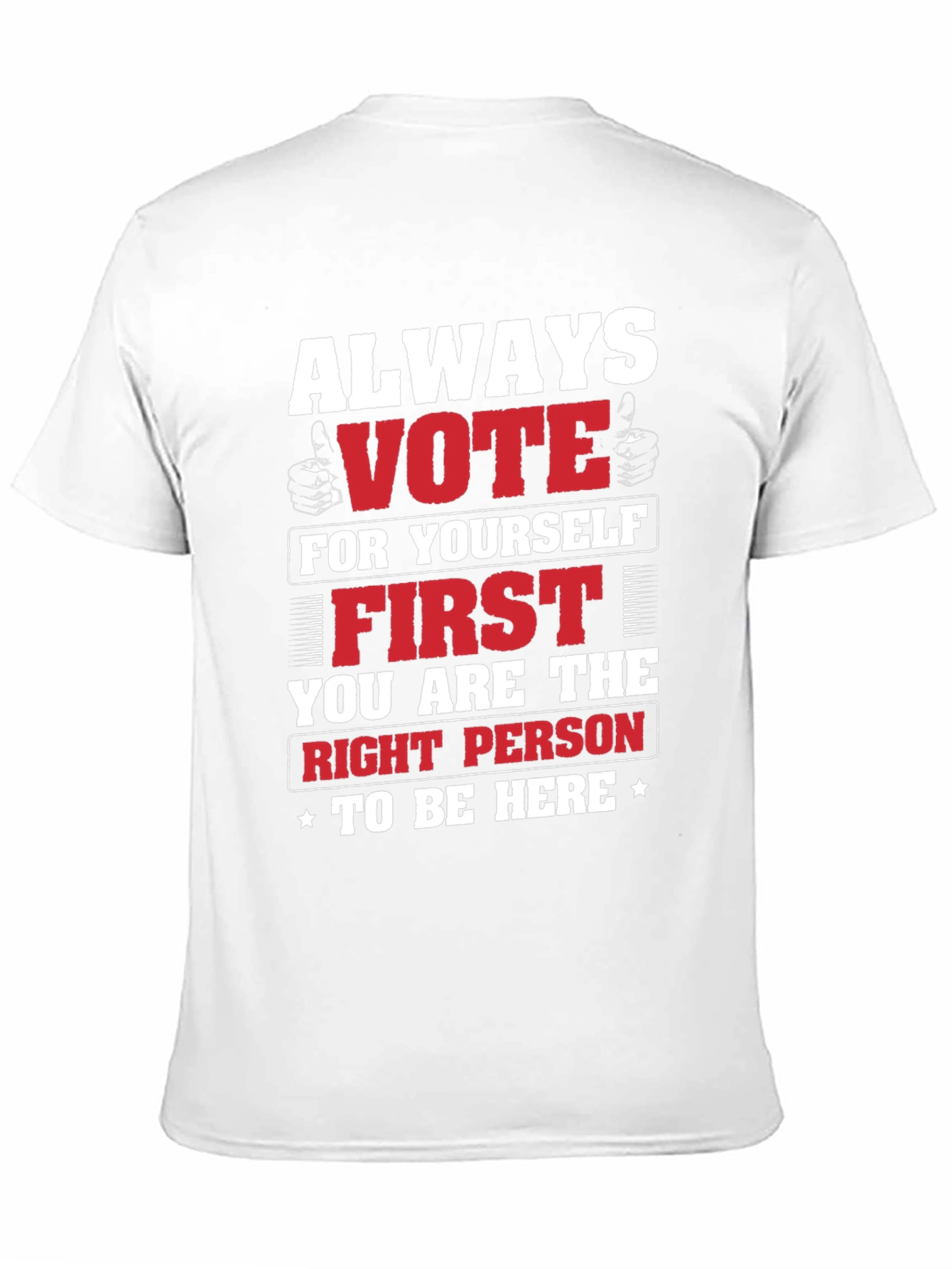 Always Vote For Yourself T-Shirt