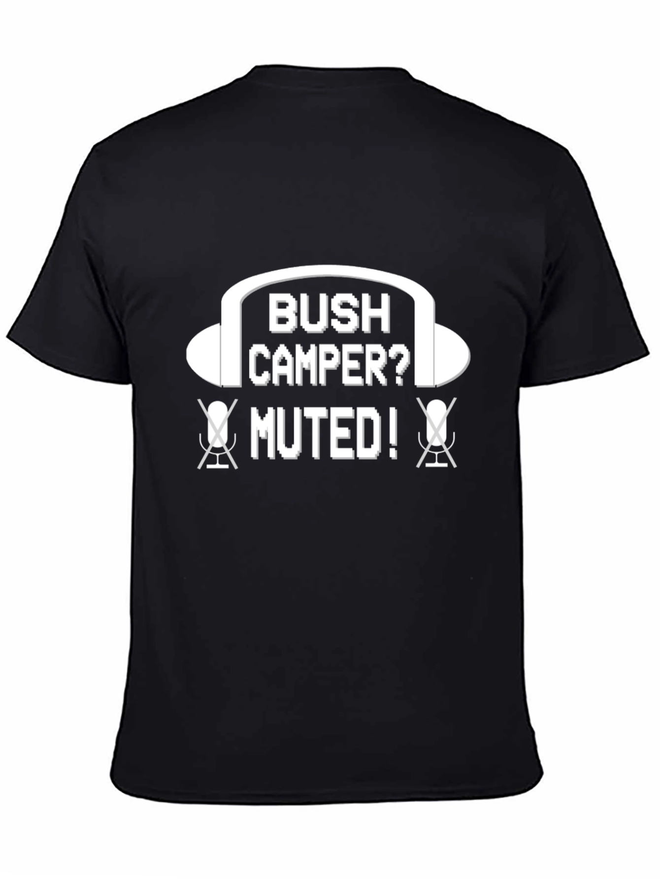 Bush Camper Muted Funny Gaming T-Shirt